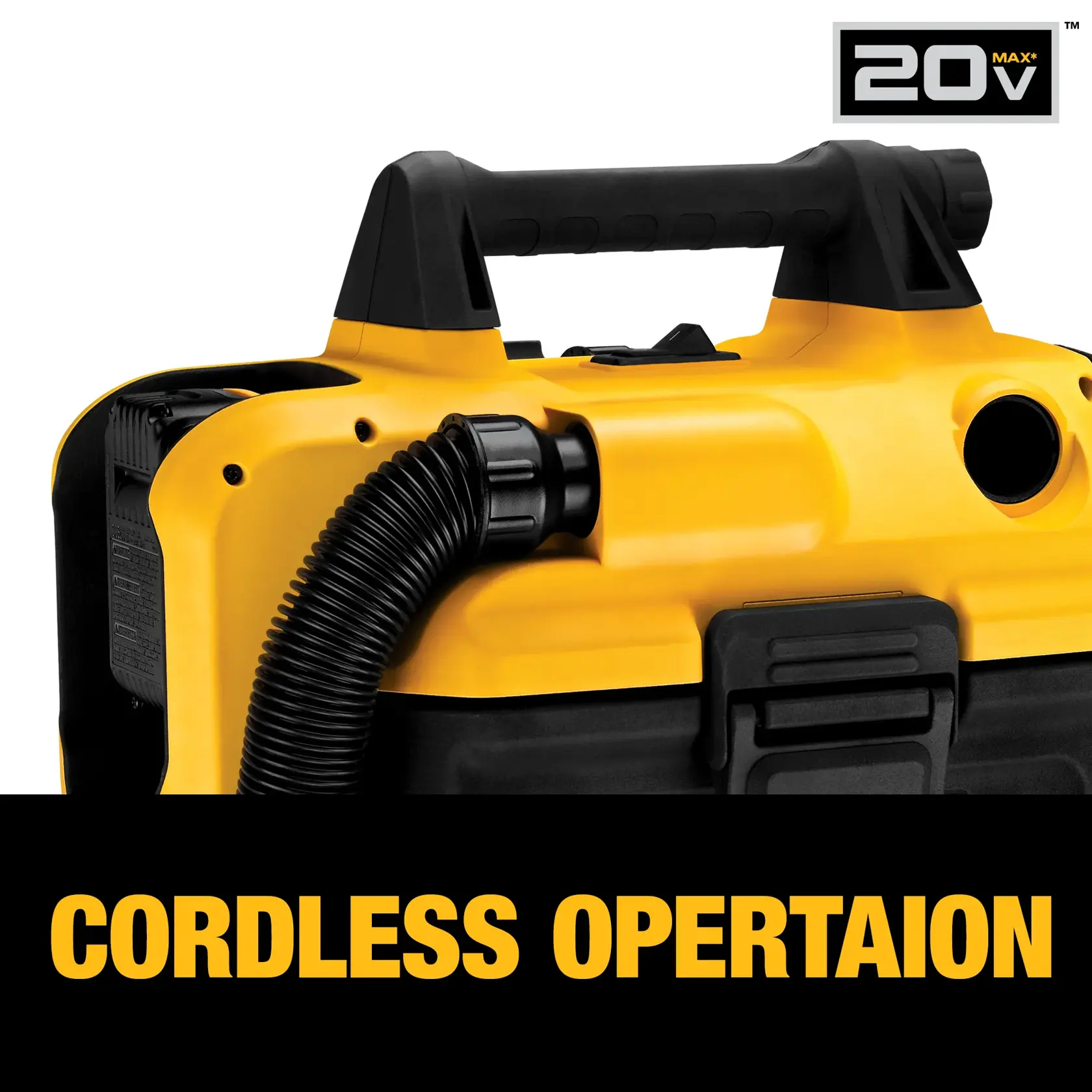 Close-up image of a yellow and black DEWALT DCV580H cordless vacuum cleaner with a handle and hose. The text reads 'CORDLESS OPERATION', and there is a '20V MAX' logo in the top right corner.