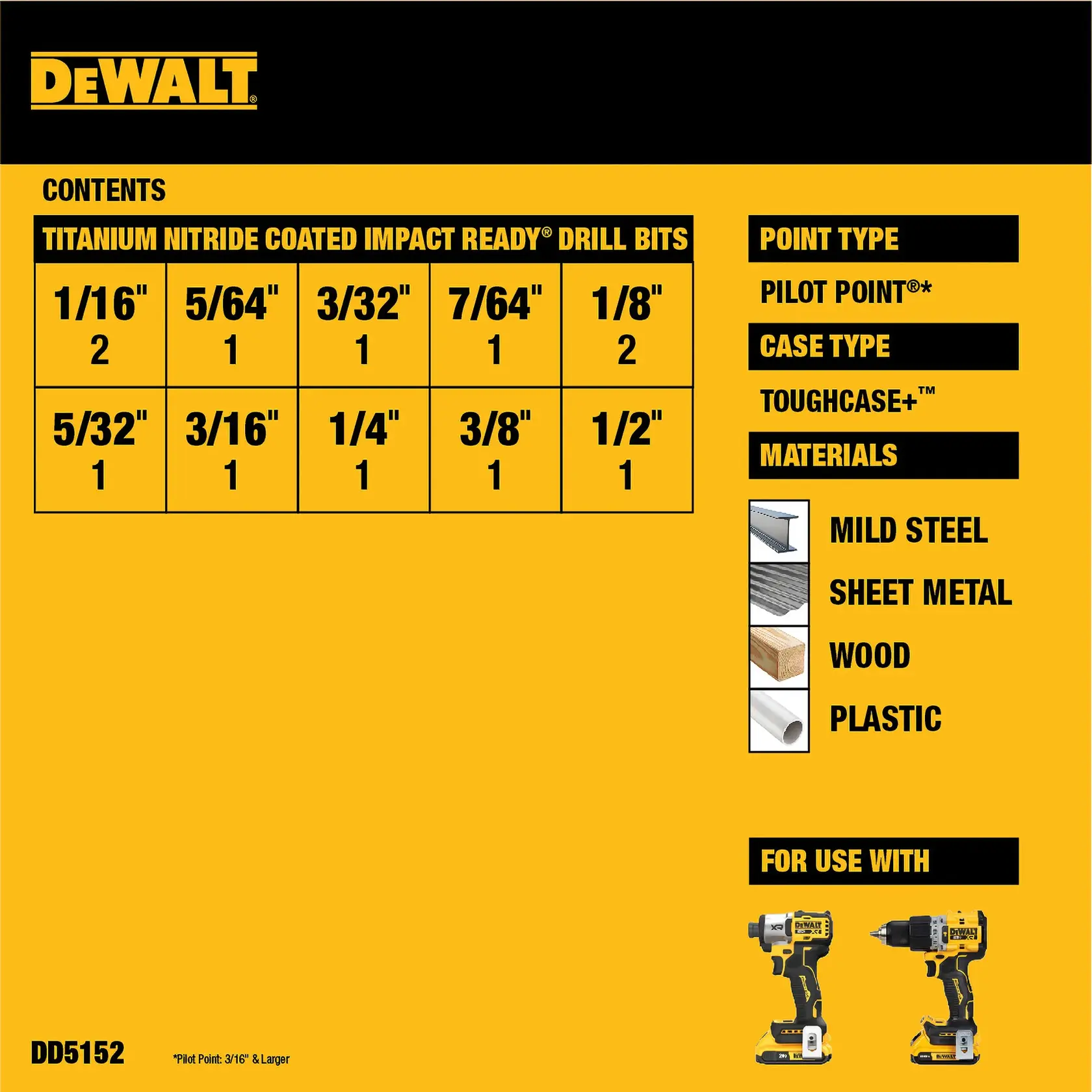 DEWALT branded packaging displaying details for a drill bit set. The set includes titanium nitride coated impact ready drill bits in sizes: 1/16 inch (2), 5/64 inch (1), 3/32 inch (1), 7/64 inch (1), 1/8 inch (2), 5/32 inch (1), 3/16 inch (1), 1/4 inch (1), 3/8 inch (1), and 1/2 inch (1). Point type is Pilot Point®. Case type is ToughCase+. Compatible materials listed are mild steel, sheet metal, wood, and plastic. Images of drill and impact driver shown as compatible tools. SKU DD5152.