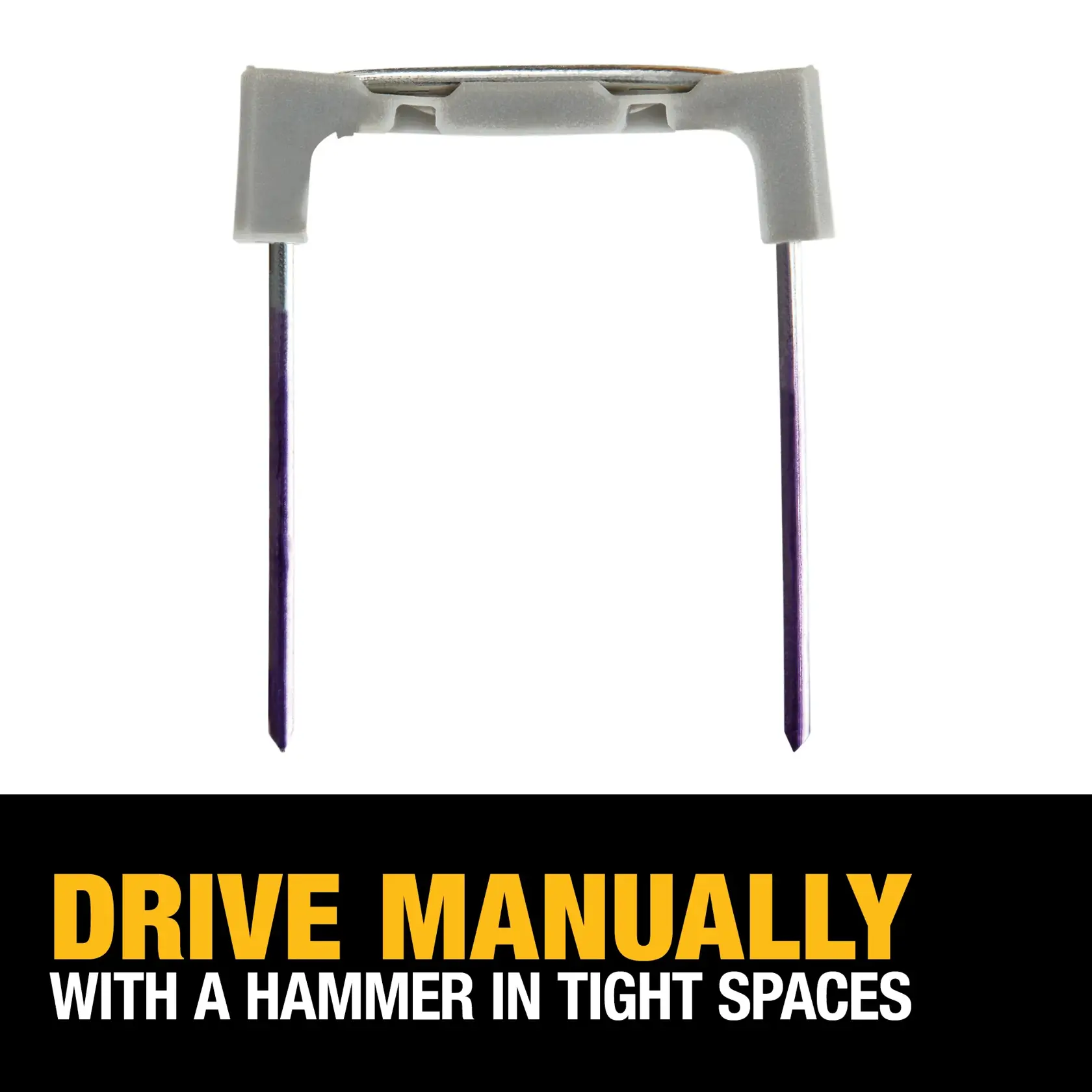 A DEWALT cable staple with two metal legs and a plastic top, shown above a text reading 'Drive manually with a hammer in tight spaces' in bold yellow and white letters.