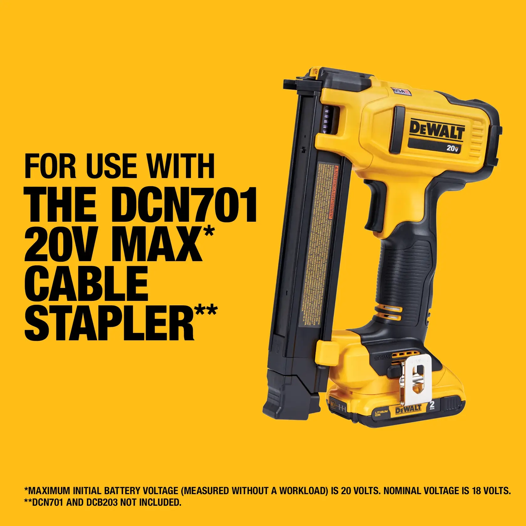 A DEWALT 20V Max cable stapler tool is shown against a yellow background with text indicating compatibility with the DCN701 model. Additional notes mention the maximum battery voltage and items not included.