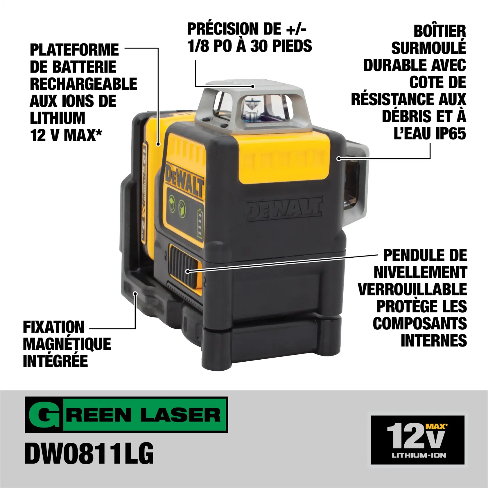 DEWALT DW0811LG green laser level featuring a 12V MAX lithium-ion platform (battery not included), integrated magnetic bracket, locking pendulum for protection, +/- 1/8'' accuracy at 33 feet (10 meters), and IP65 debris/water resistance.