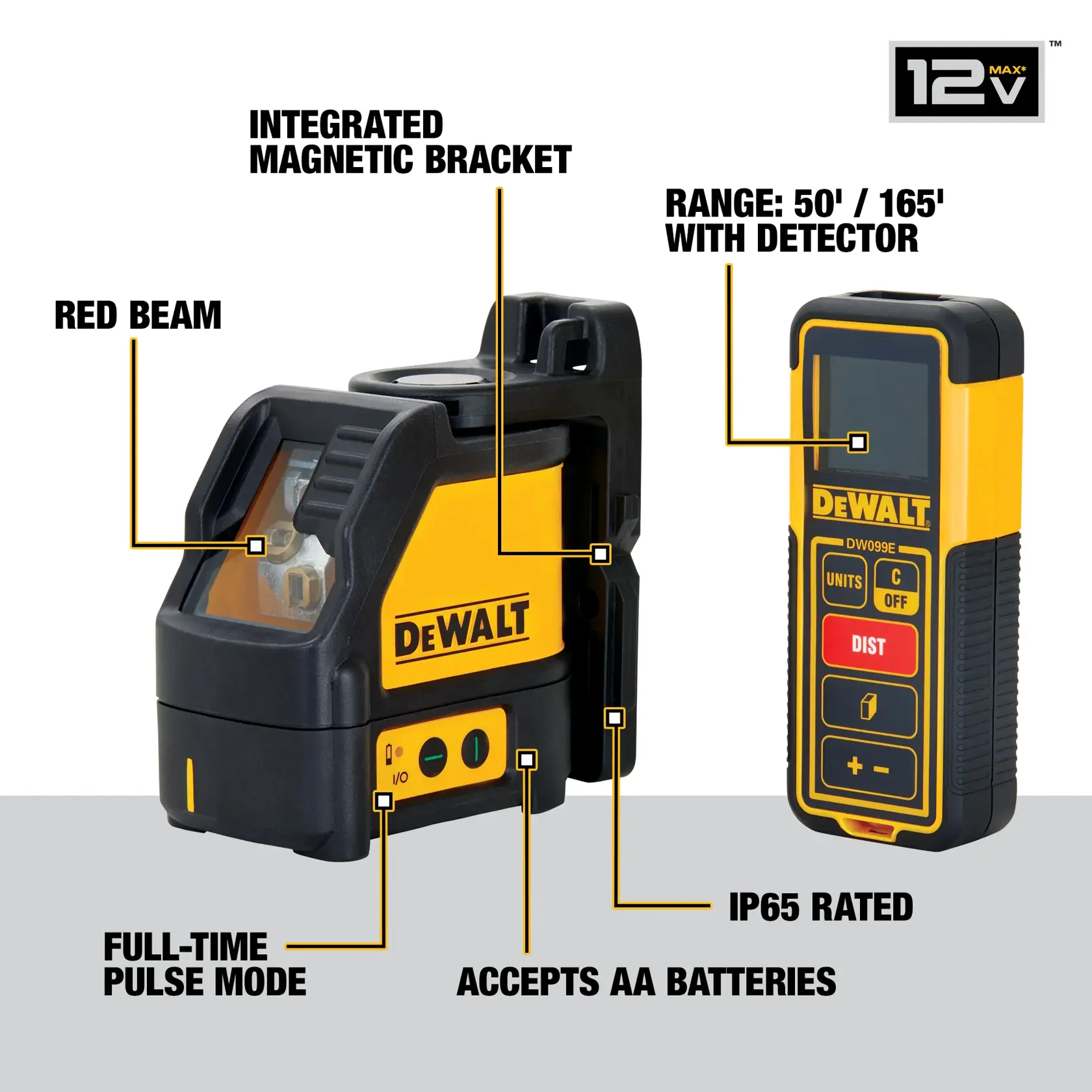 A labeled image of a DEWALT laser level and detector set. The items and features shown include: a red beam, integrated magnetic bracket, range of 50 feet or 165 feet with detector, full-time pulse mode, accepts AA batteries, and is IP65 rated for durability. The DEWALT logo is visible on both devices. The laser level is black and yellow, and a '12V MAX' graphic is present.