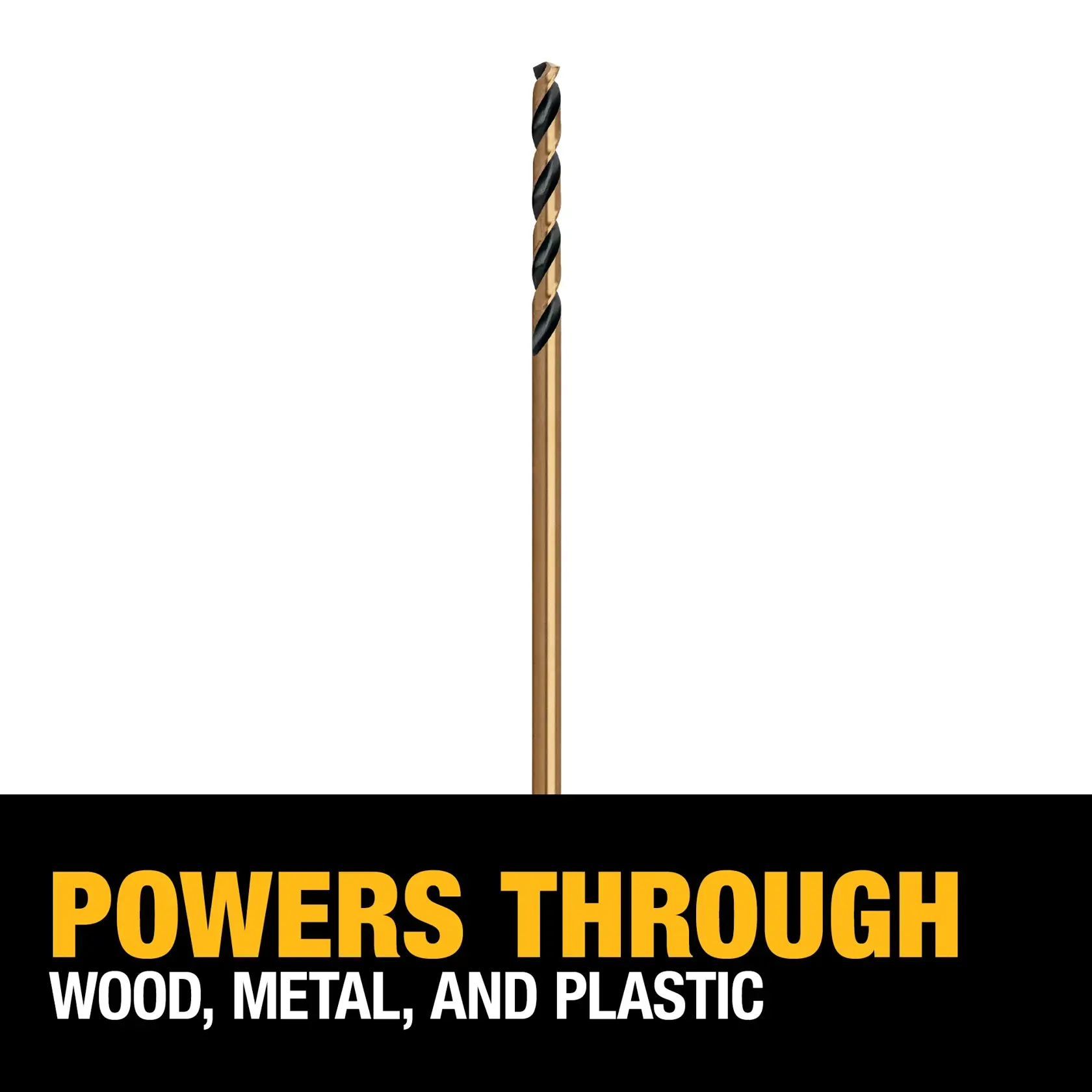 A DEWALT drill bit is shown vertically against a white background. Text below reads: 'POWERS THROUGH WOOD, METAL, AND PLASTIC'.