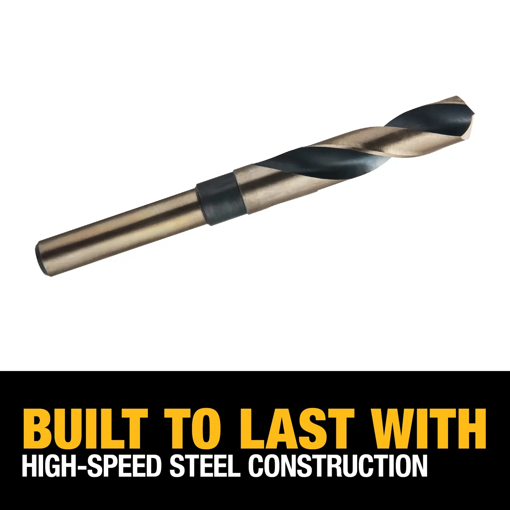 A DEWALT high-speed steel drill bit, shown above a black banner with yellow and white text that reads 'Built to last with high-speed steel construction'.