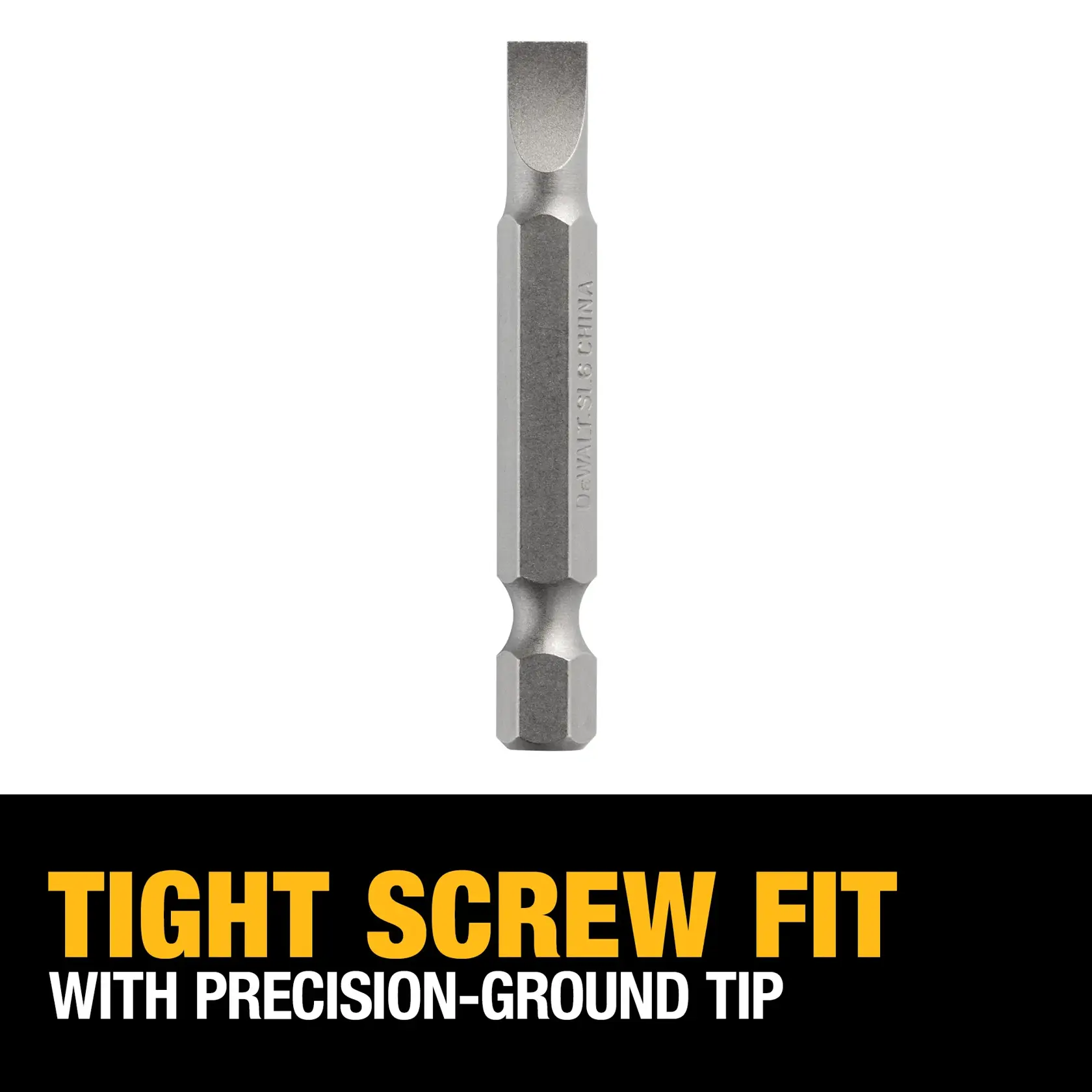 A DEWALT branded flat screwdriver bit is shown above the text 'TIGHT SCREW FIT WITH PRECISION-GROUND TIP' on a black background. The bit has a hexagonal shank and a precision-ground flat tip.