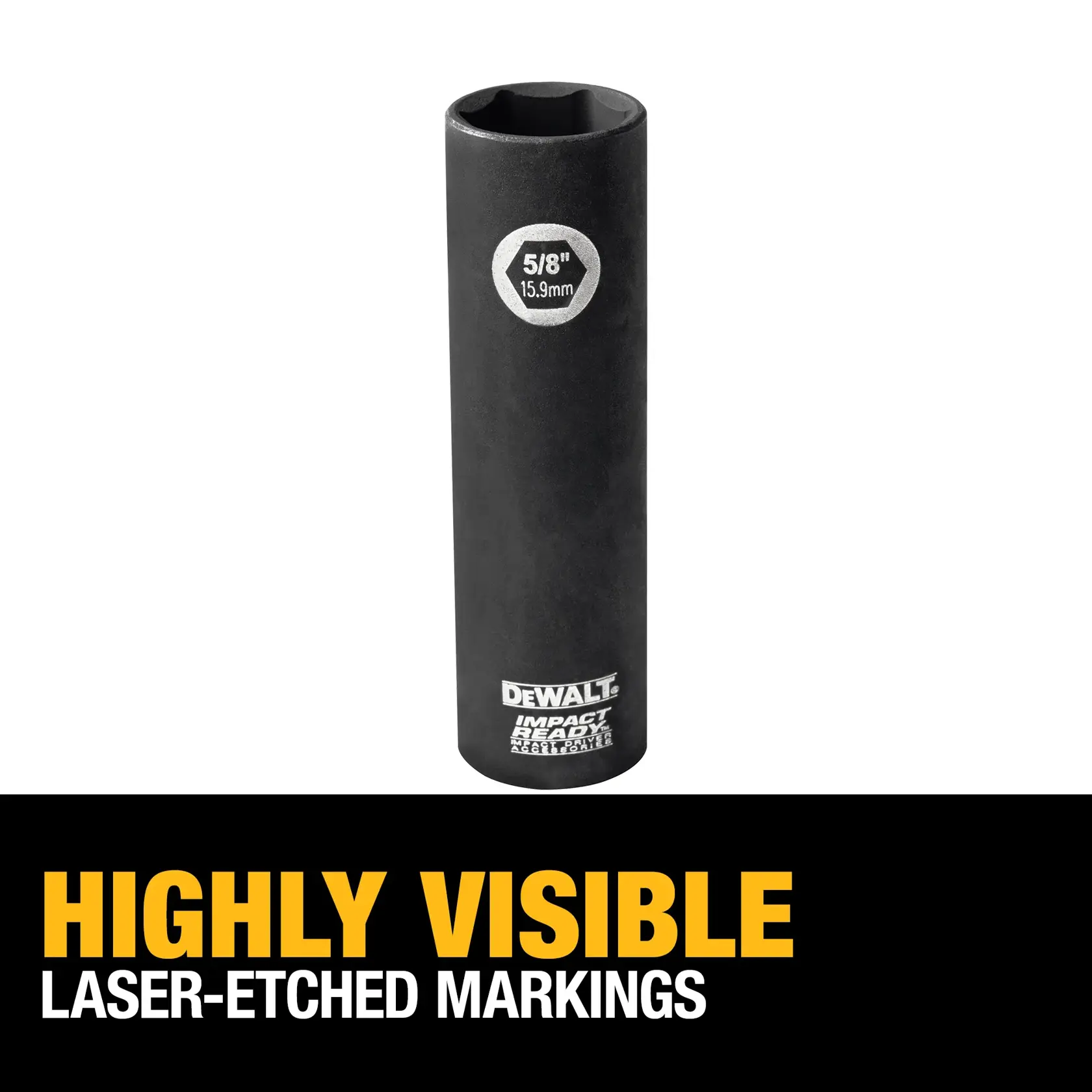 A DEWALT branded impact socket with highly visible laser-etched size markings of 5/8 inch and 15.9mm. The product is shown upright against a white background. Text below highlights 'Highly Visible Laser-Etched Markings'.