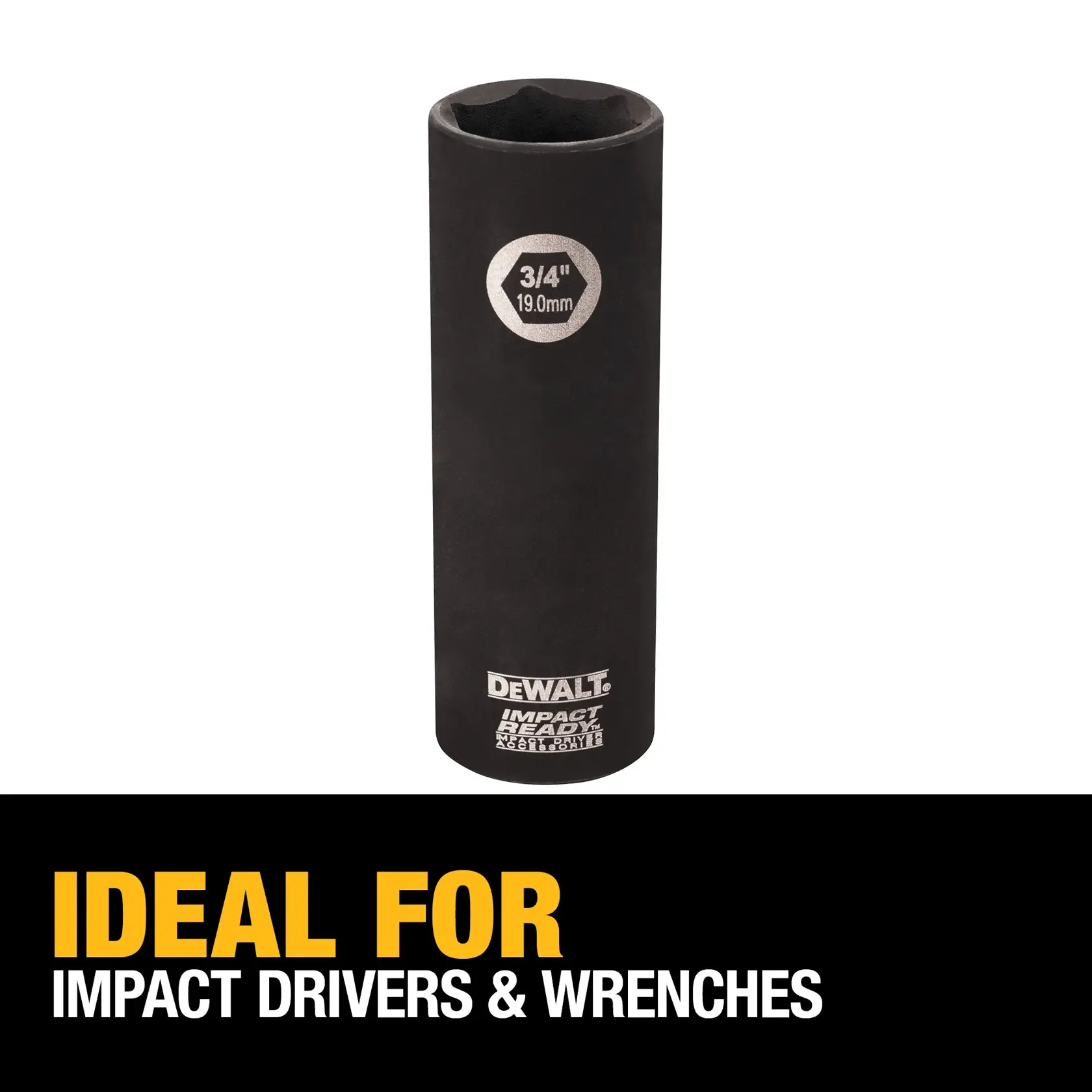 A DEWALT impact socket, size 3/4 inch (19mm), designed for use with impact drivers and wrenches. The product is shown above a label stating 'IDEAL FOR IMPACT DRIVERS & WRENCHES'.