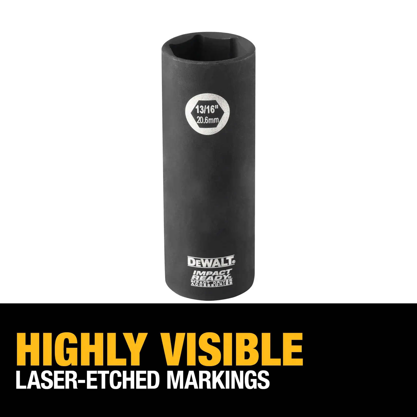 A DEWALT impact socket with laser-etched markings showing the size as 13/16 inch (20.6 mm). The text below highlights 'Highly Visible Laser-Etched Markings.'