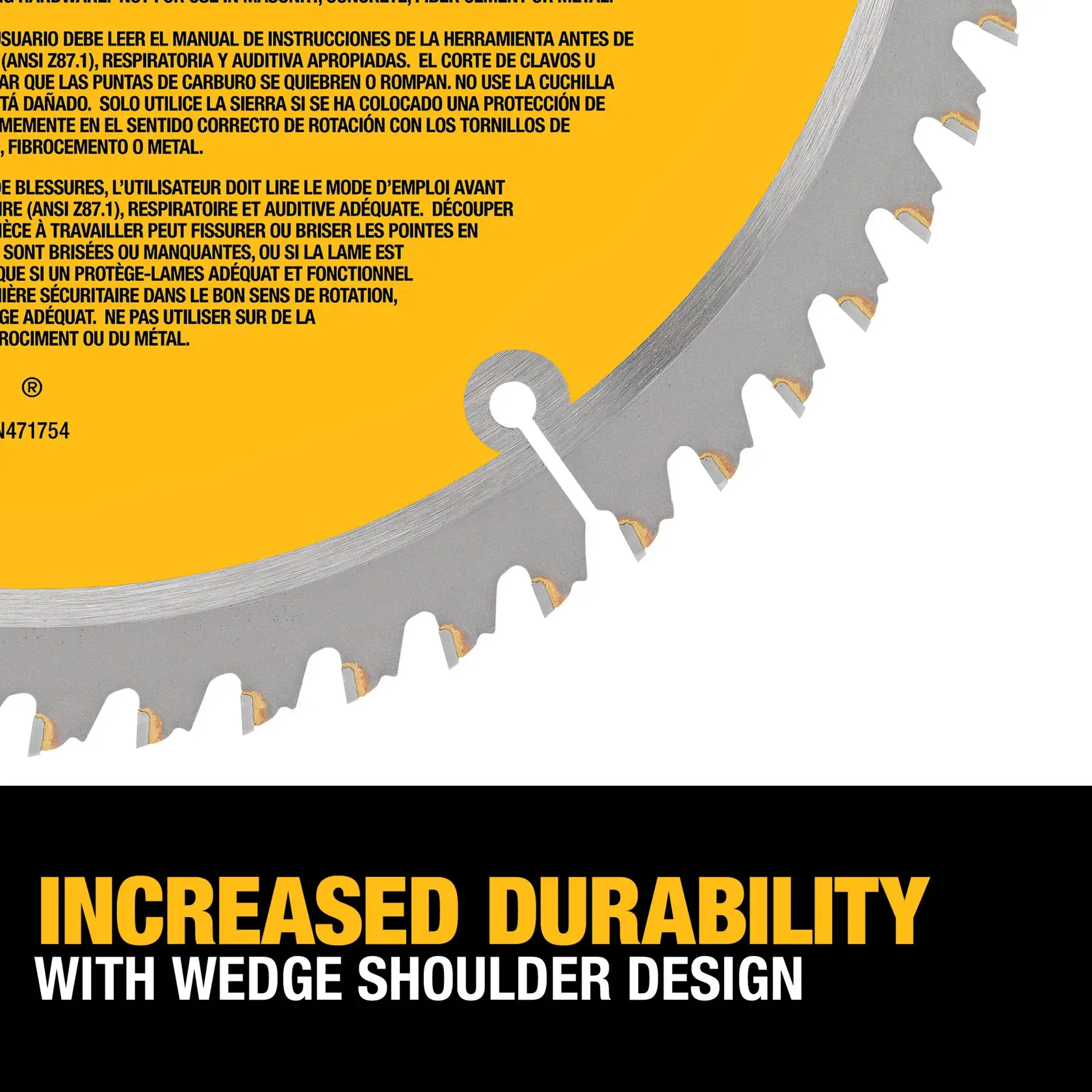 Close-up image of a DEWALT circular saw blade, partially visible with carbide-tipped teeth and a hole near the center. The blade is set against a yellow background with safety instructions in English, Spanish, and French printed on it. Below the blade, text highlights 'Increased Durability with Wedge Shoulder Design' in bold yellow and white letters.