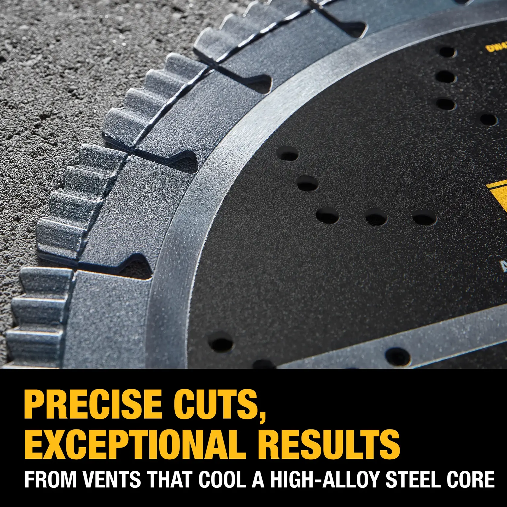 Close-up of a DEWALT steel saw blade with vents for cooling. Text highlights precise cuts and exceptional results.