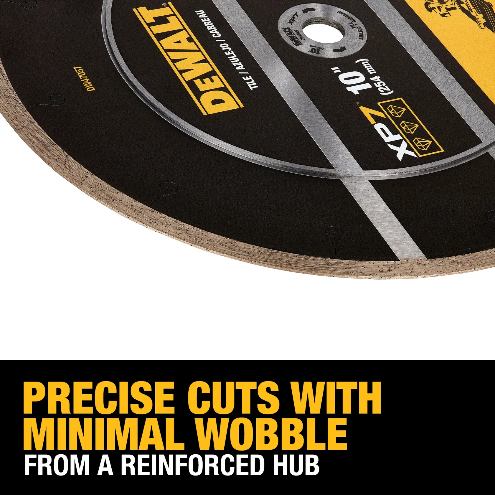 Close-up of a DEWALT XP7 10-inch tile saw blade with text stating: 'Precise cuts with minimal wobble from a reinforced hub.'