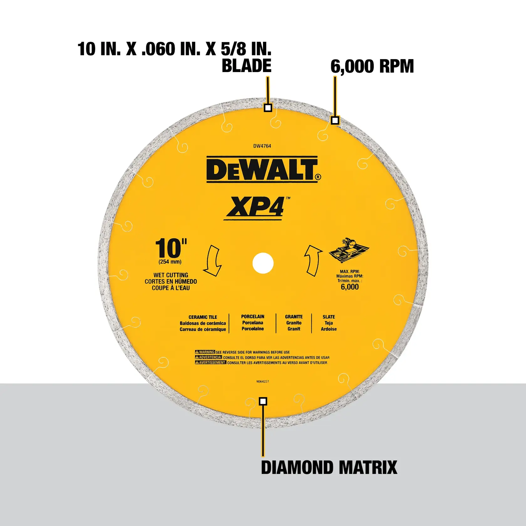 Yellow DEWALT XP4 10-inch wet cutting diamond blade, labeled with specifications including 10 in. x 0.060 in. x 5/8 in. blade, 6,000 RPM, and diamond matrix. Suitable for cutting ceramic tile, porcelain, granite, and slate.
