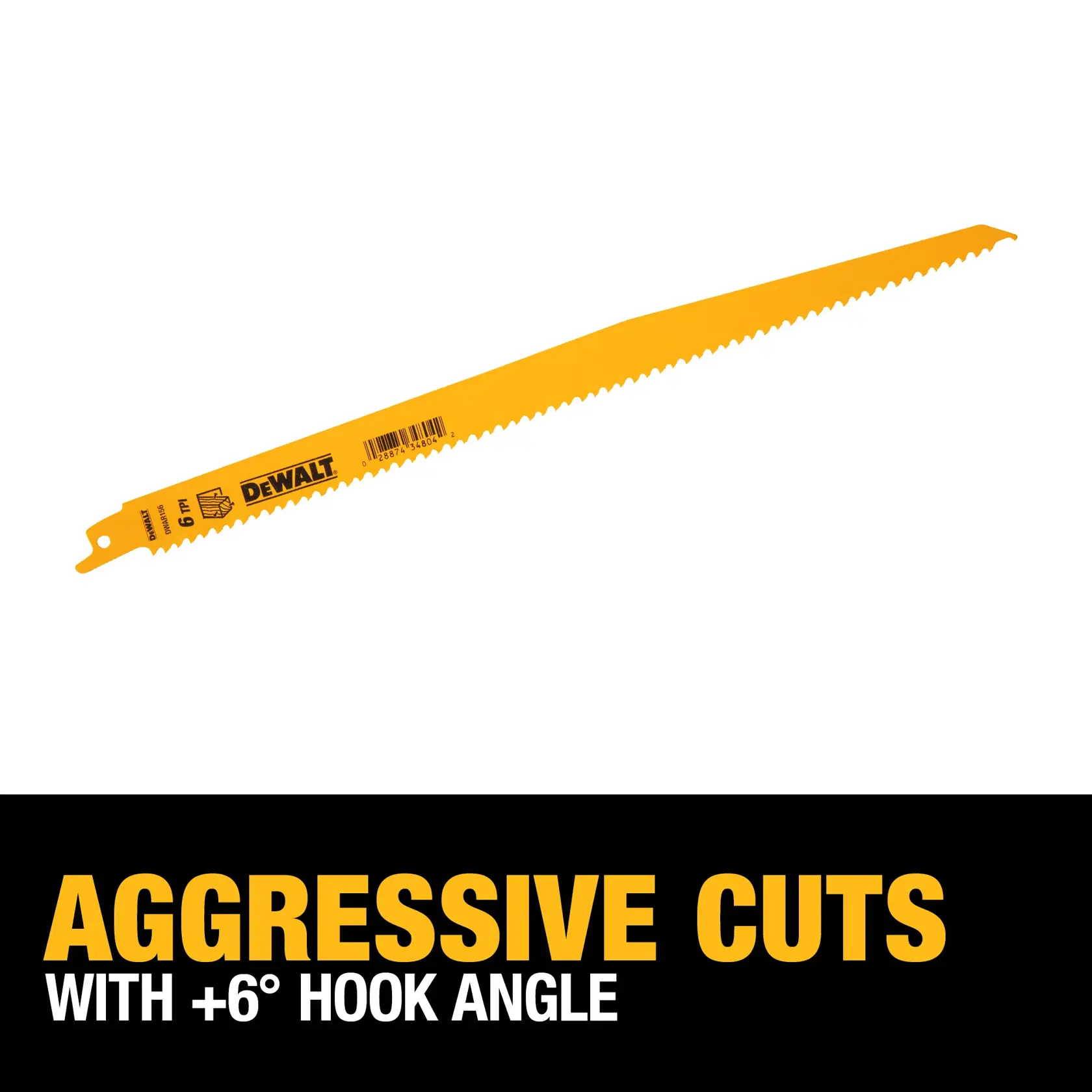 A yellow DEWALT reciprocating saw blade with aggressive teeth and product information printed on the blade. Text below highlights 'Aggressive Cuts with +6° Hook Angle.'