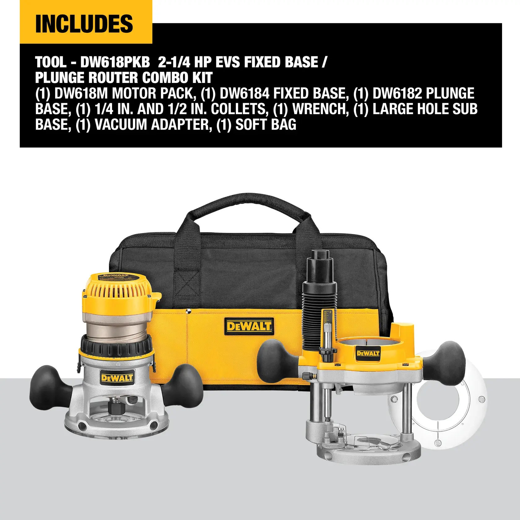 DEWALT DW618PKB 2-1/4 HP EVS fixed base and plunge router combo kit, including a yellow and black soft bag, router motor pack, fixed base, plunge base, collets, wrench, large hole sub base, and vacuum adapter.