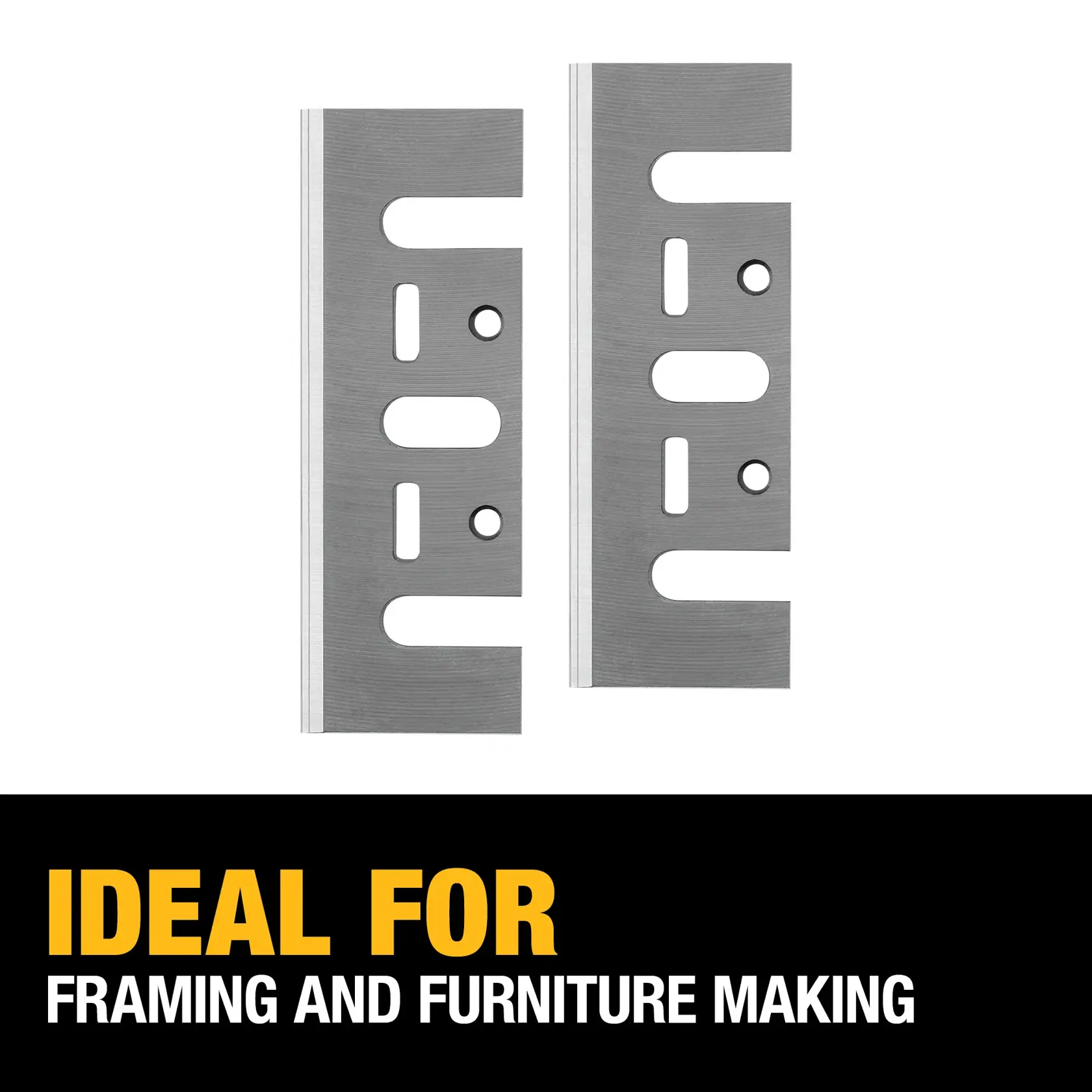 Two DEWALT planer replacement blades with multiple holes and grooves, displayed above a caption that reads 'Ideal for framing and furniture making' on a black background.