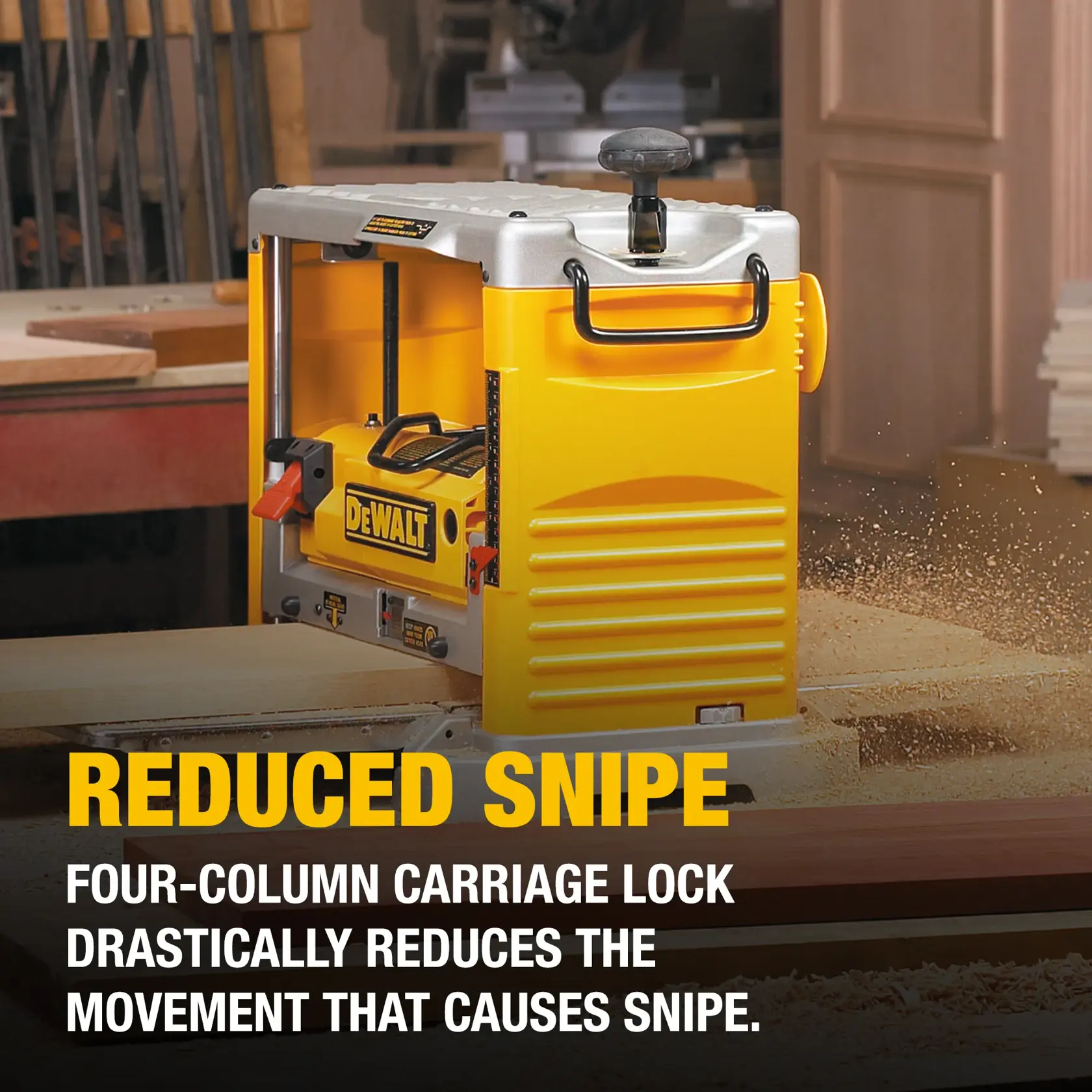 A DEWALT DW734 wood planer is shown in a workshop, planing a piece of wood. Sawdust is visible around the machine. Text highlights 'Reduced Snipe', explaining that the four-column carriage lock minimizes movement that causes snipe.
