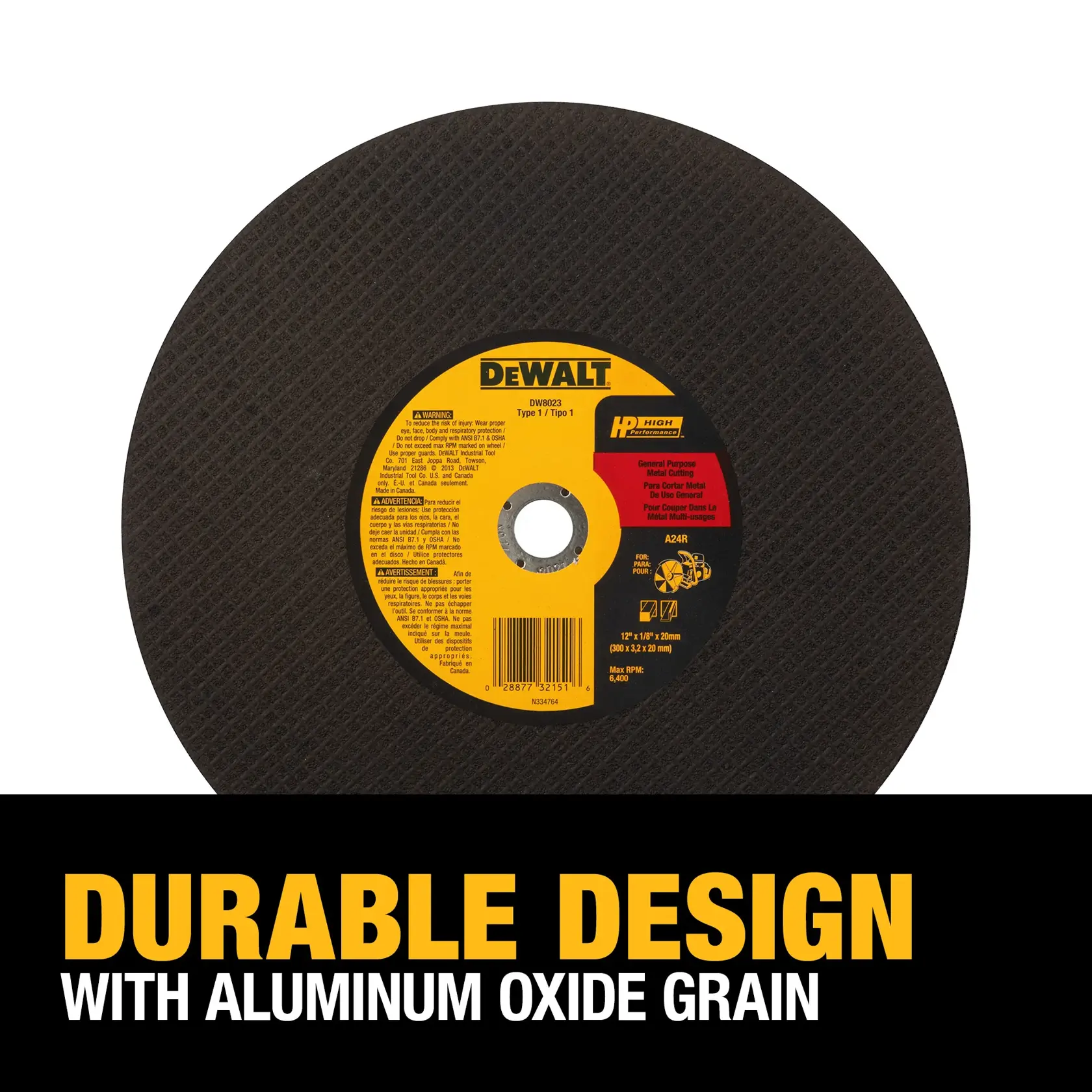 A DEWALT DW8023 circular cutting wheel with a central label, shown above a black banner that reads 'DURABLE DESIGN WITH ALUMINUM OXIDE GRAIN' in yellow and white text.