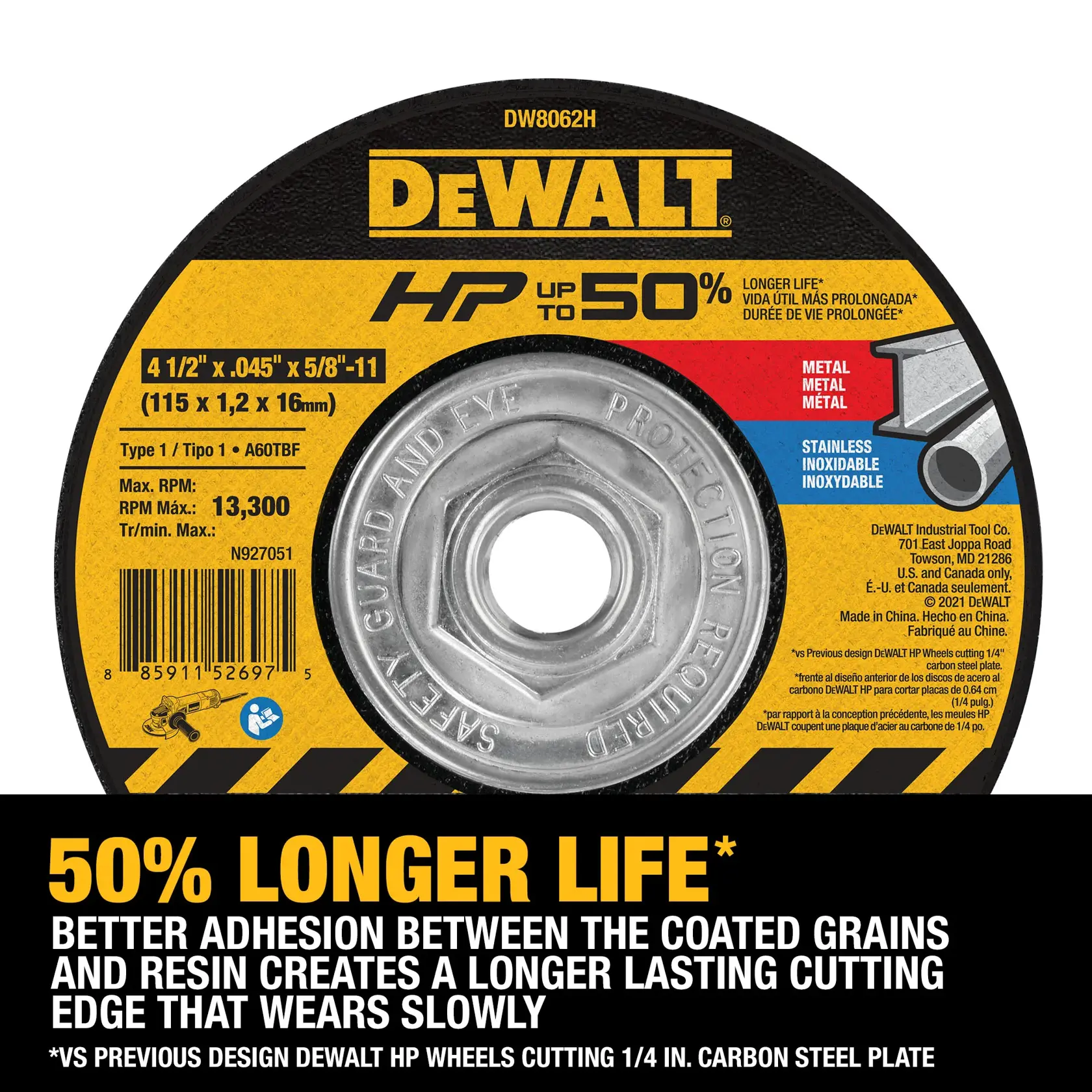 Image of a DEWALT HP cutting wheel, model DW8062H, designed for metal and stainless steel. The product has a diameter of 4 1/2 inches, thickness of 0.045 inches, with a 5/8 inch arbor. It claims up to 50% longer life due to better adhesion between coated grains and resin, creating a more durable cutting edge. The maximum RPM is 13,300. The packaging has yellow, black, and red graphics, and includes a safety message for wearing guard and eye protection.