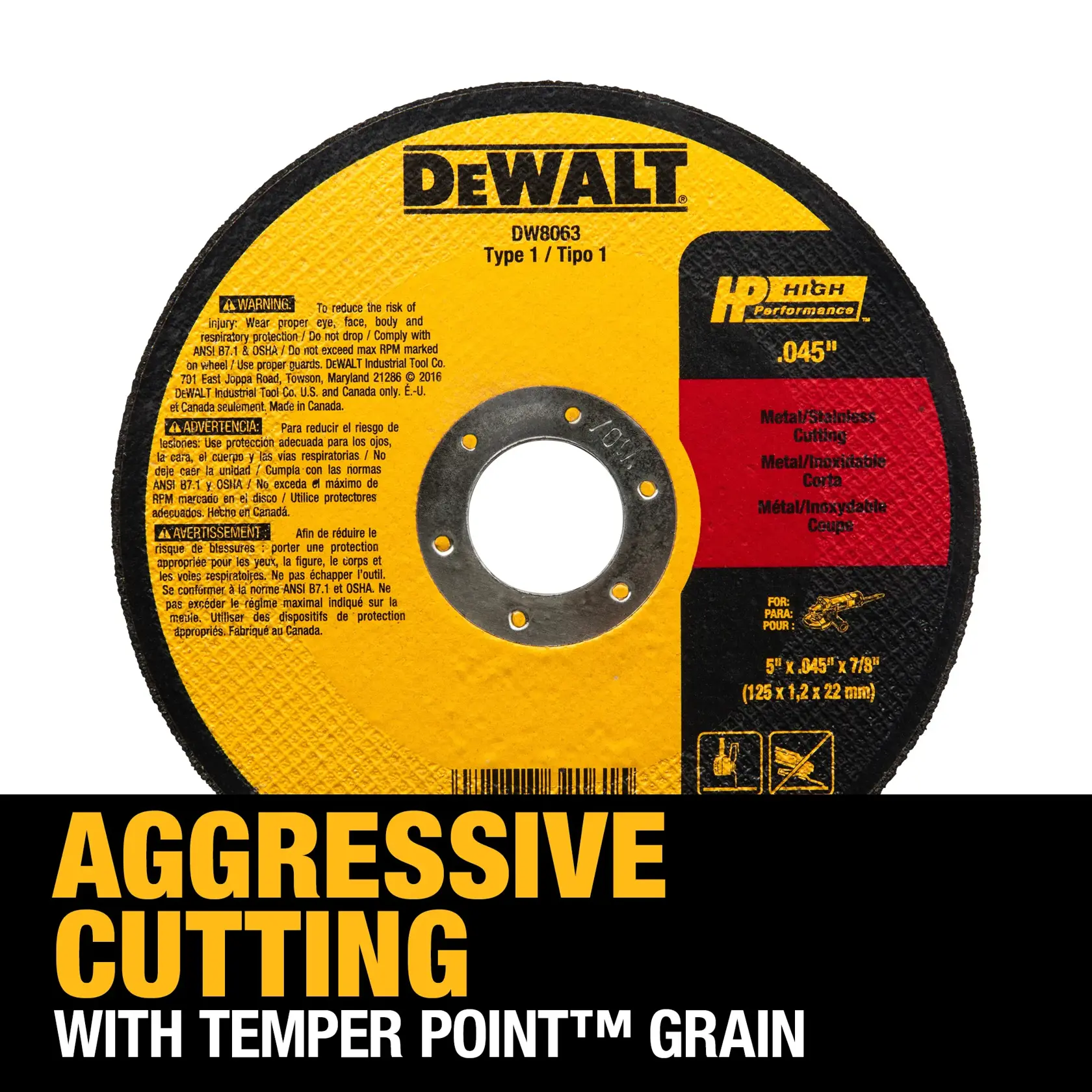 Image of a DEWALT DW8063 Type 1 cutting wheel for metal and stainless steel cutting, labeled as High Performance with .045 inch thickness. The bottom of the image states: 'Aggressive Cutting with Temper Point Grain'.