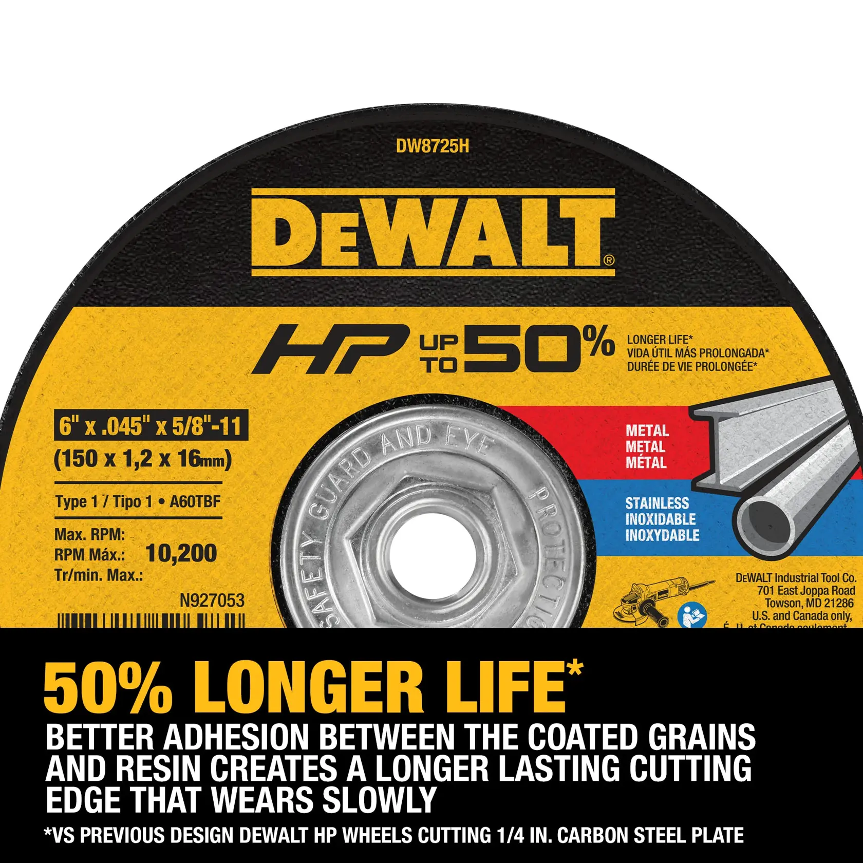 DEWALT HP cutting wheel DW8725H, 6 inch diameter with 5/8-11 arbor, designed for metal and stainless steel cutting. The label highlights up to 50% longer life, with improved adhesion between grains and resin for a longer-lasting cutting edge. Maximum RPM is 10,200.