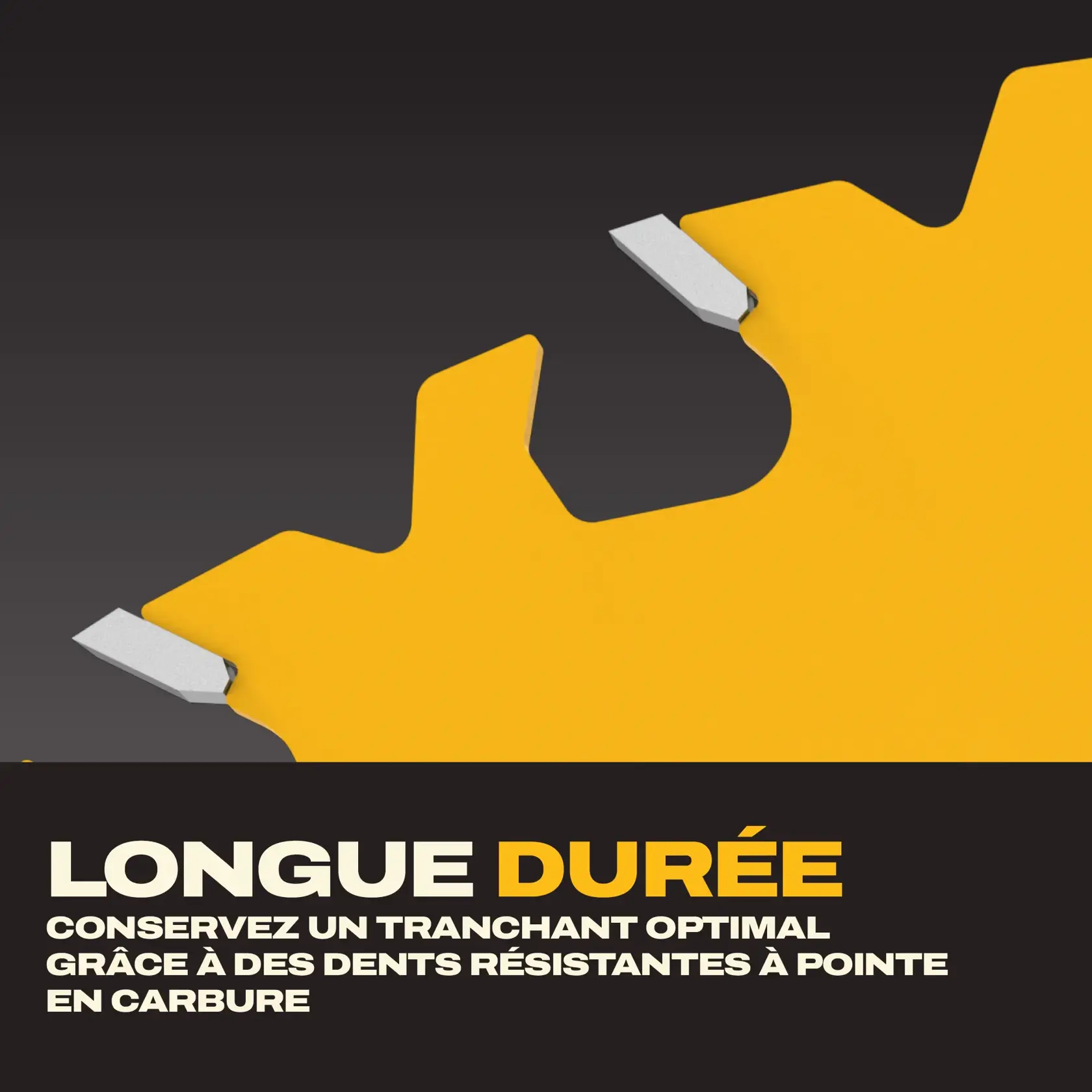Image en gros plan de la lame de scie jaune DEWALT avec des dents à pointe en carbure. Le texte sur l'image indique : « LONGUE DURÉE. Maintenez la netteté grâce à des dents durables à pointe en carbure. »