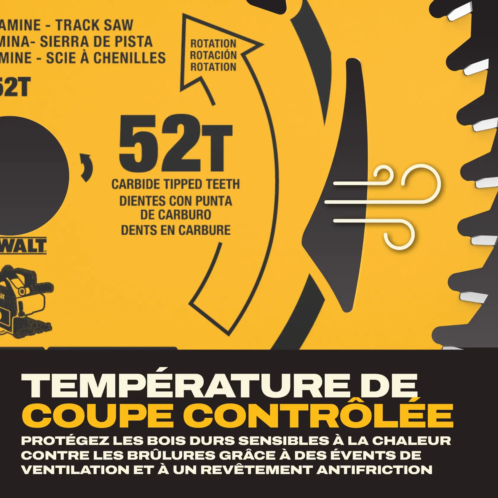 Image en gros plan d'une lame de scie à chenilles DEWALT avec 52 dents à pointe en carbure. La lame est jaune avec des indications noires sur le sens de rotation et des détails techniques en anglais, espagnol et français. Un texte en bas met en avant la 'Coupe froide', soulignant les évents de chaleur et un revêtement anti-friction pour éviter l'accumulation de chaleur.