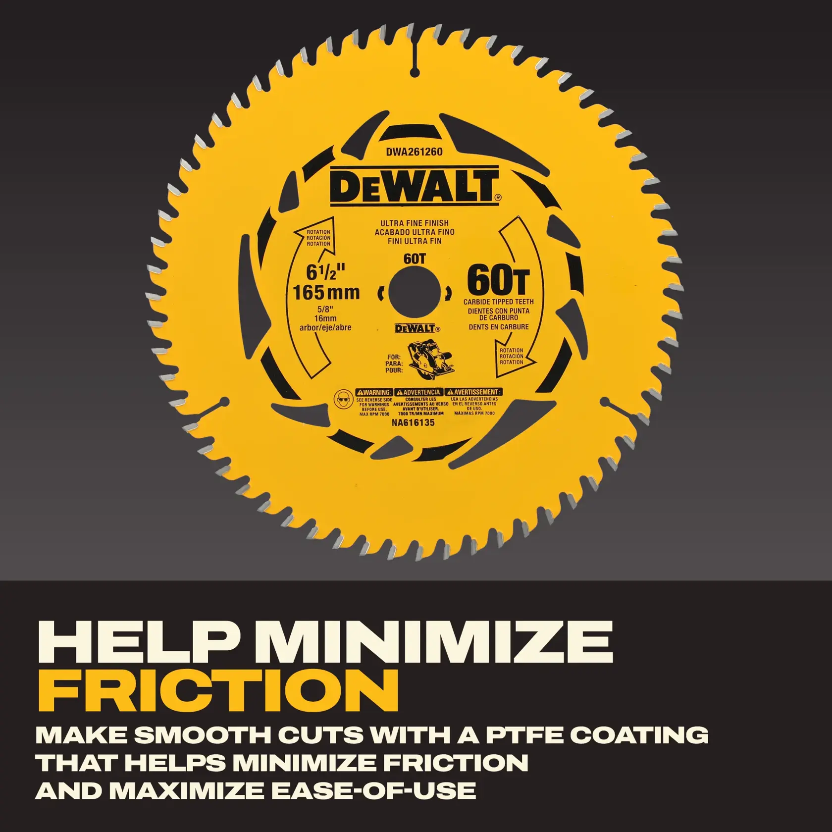 A yellow DEWALT 6 1/2 inch (165 mm) circular saw blade with 60 carbide-tipped teeth, model DWA261260. The blade is shown above text describing its PTFE coating that helps minimize friction and maximize ease of use for smooth cuts.
