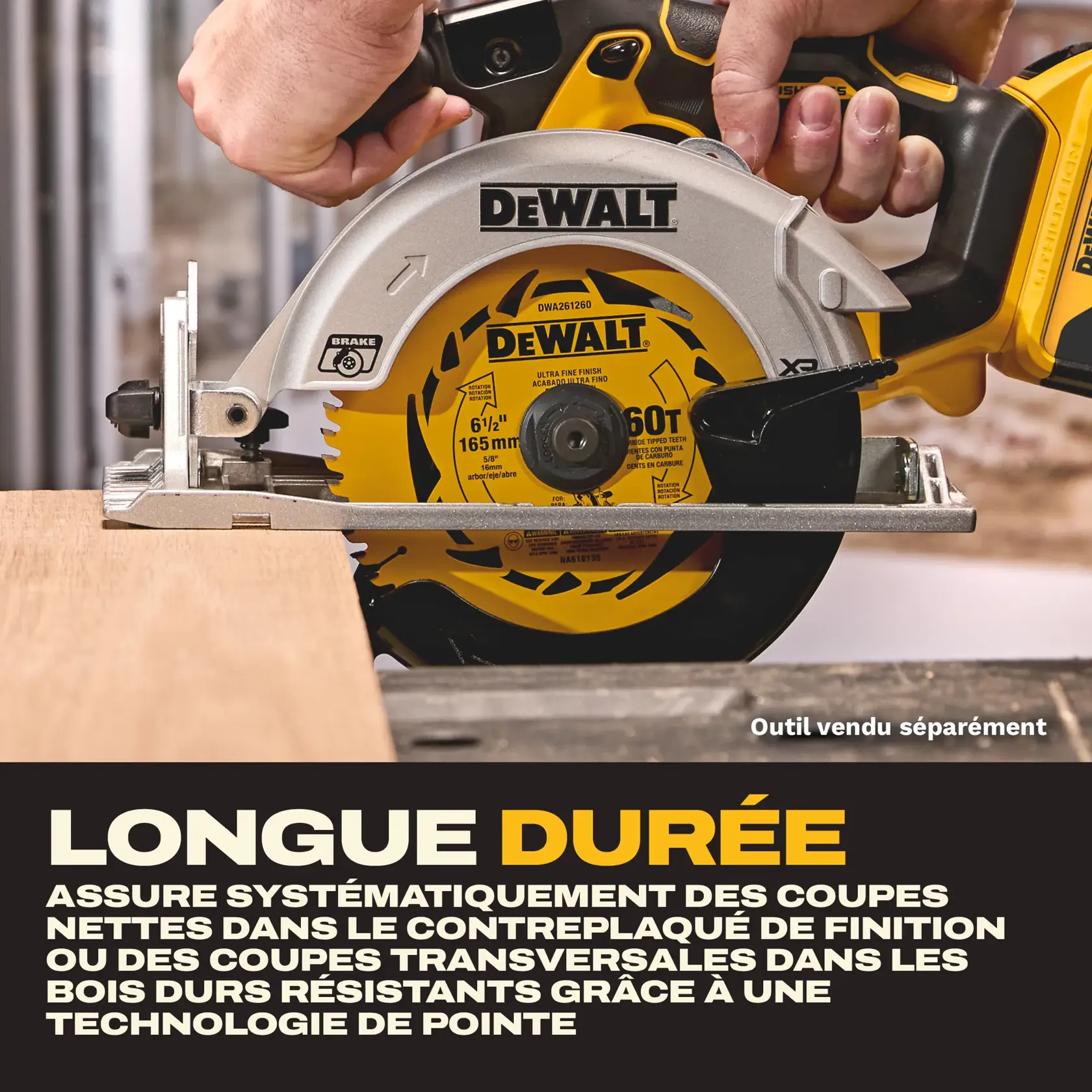 Close-up image of a DEWALT circular saw blade (model DWA261260) mounted on a power tool, cutting through a piece of wood. Promotional text at the bottom reads: 'LONG LASTING - Consistently delivers smooth cuts in finish-grade plywood or cross cuts in tough hardwoods with state-of-the-art engineering.' Note: tool sold separately.