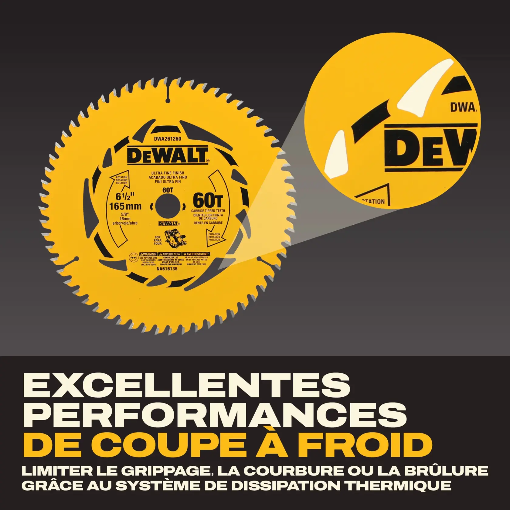 A DEWALT branded circular saw blade, model DWA261260, with ultra fine finish and carbide tipped teeth, 6.5 inch (165mm) diameter and 60 teeth. The blade is yellow and black. There is a close-up showing heat-vent design features. Below, text highlights the cool cutting performance, stating it limits binding, warping, or burning the workpiece with a proprietary heat-vent design.
