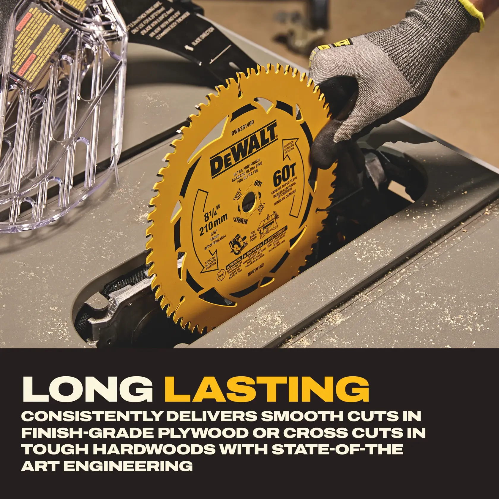 A close-up of a DEWALT 8-1/4 inch 60-tooth saw blade (model DWA281460) being installed in a table saw by a gloved hand. The blade is yellow with black text, and sawdust is visible on the table surface. There is text overlay promoting the product's durability and smooth cutting performance.