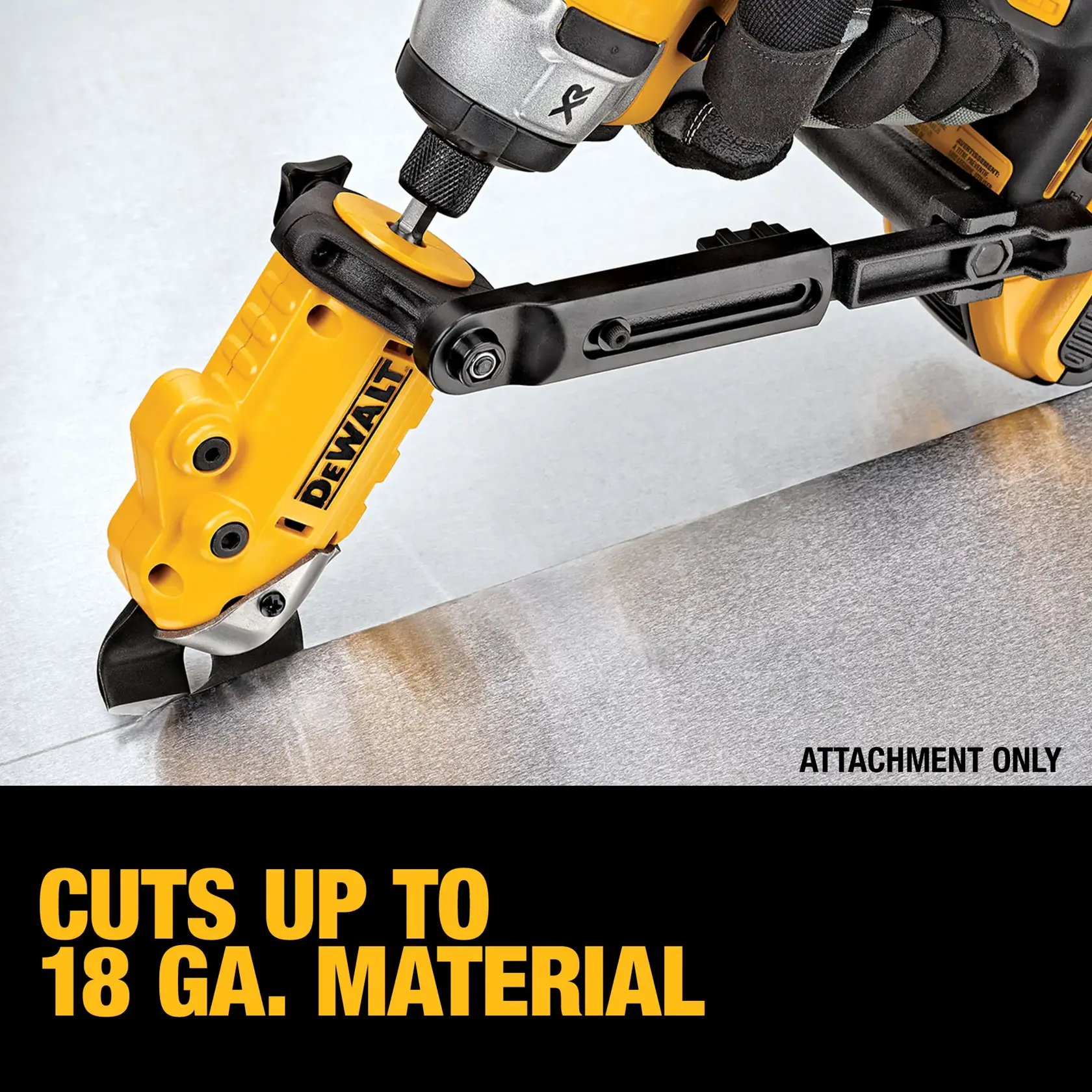 A DEWALT attachment tool is shown cutting a sheet of metal, demonstrating its capability to cut up to 18 gauge material. The attachment is connected to a power drill and operated by a gloved hand. The image contains text indicating 'Cuts up to 18 GA. Material.' and 'Attachment Only.'