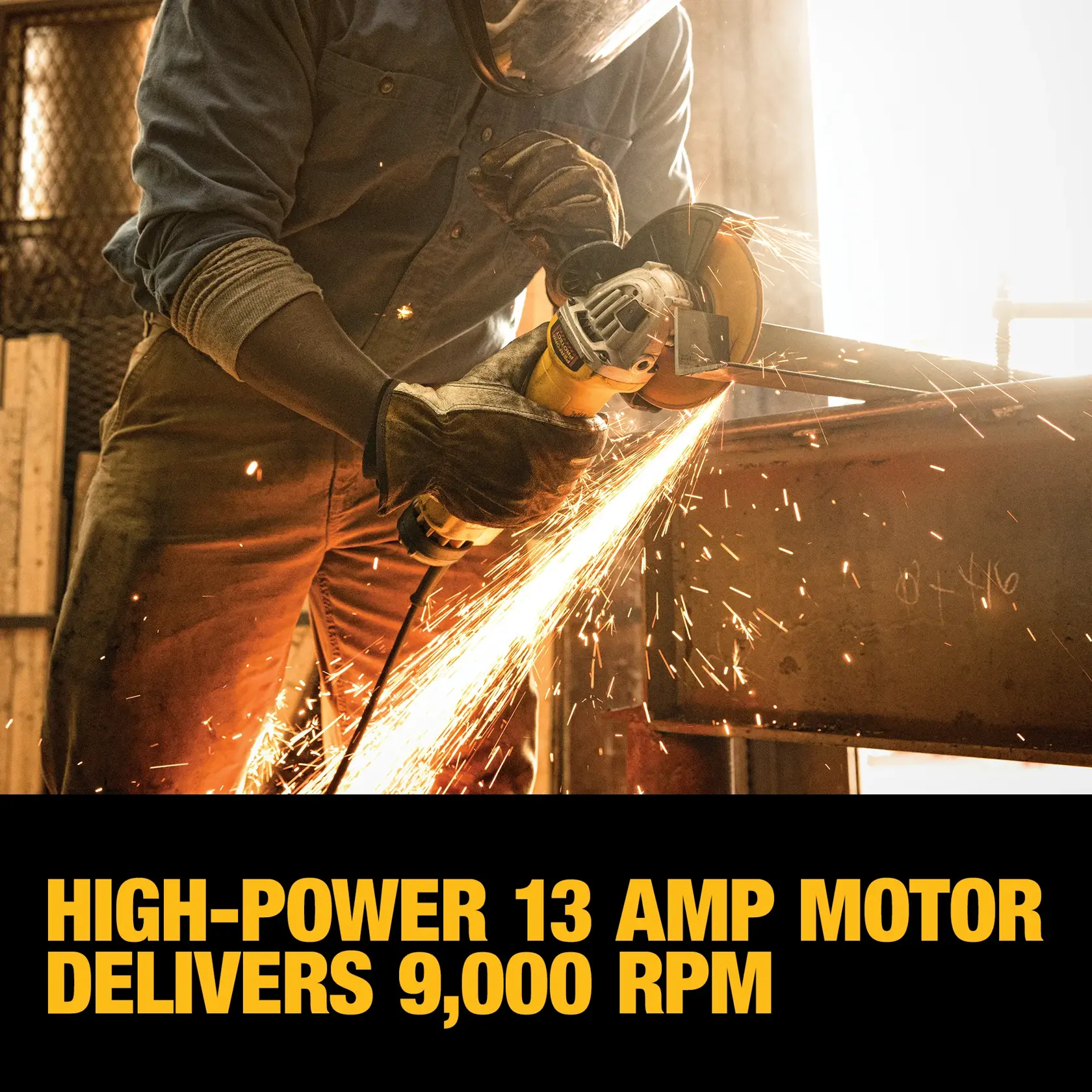 A person wearing protective gear uses a DEWALT angle grinder on a metal surface, producing sparks. Text states: 'High-power 13 amp motor delivers 9,000 RPM.'
