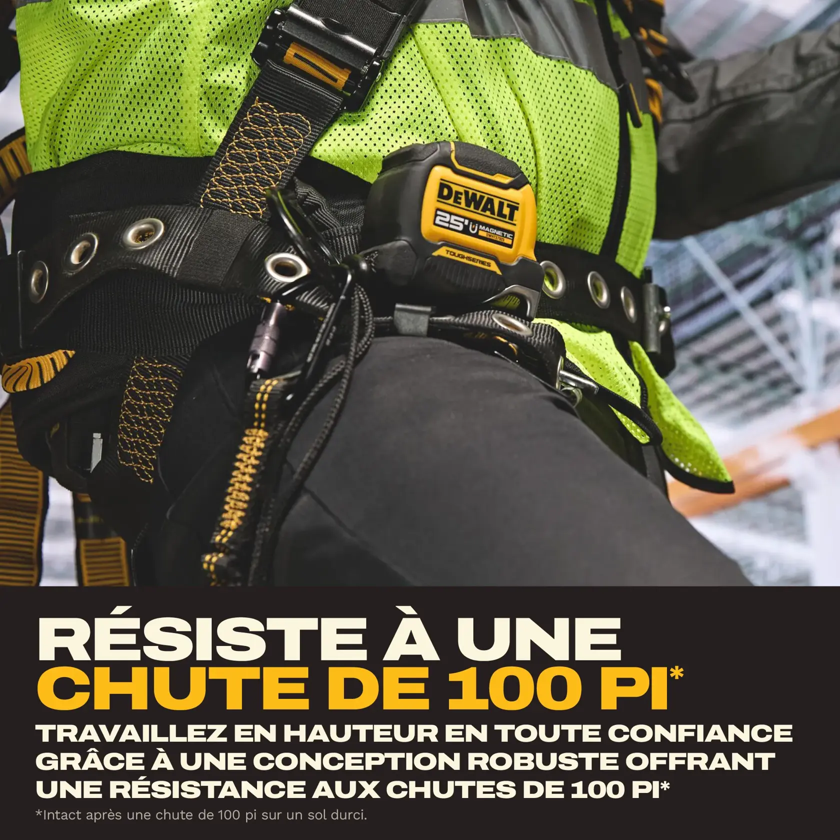 A DEWALT 25-foot tape measure (model DWHT37925S) attached to a worker's safety harness, with the worker wearing a green high-visibility vest. Promotional text emphasizes the tape measure's 100-foot drop rating and its durable design suitable for working at height.