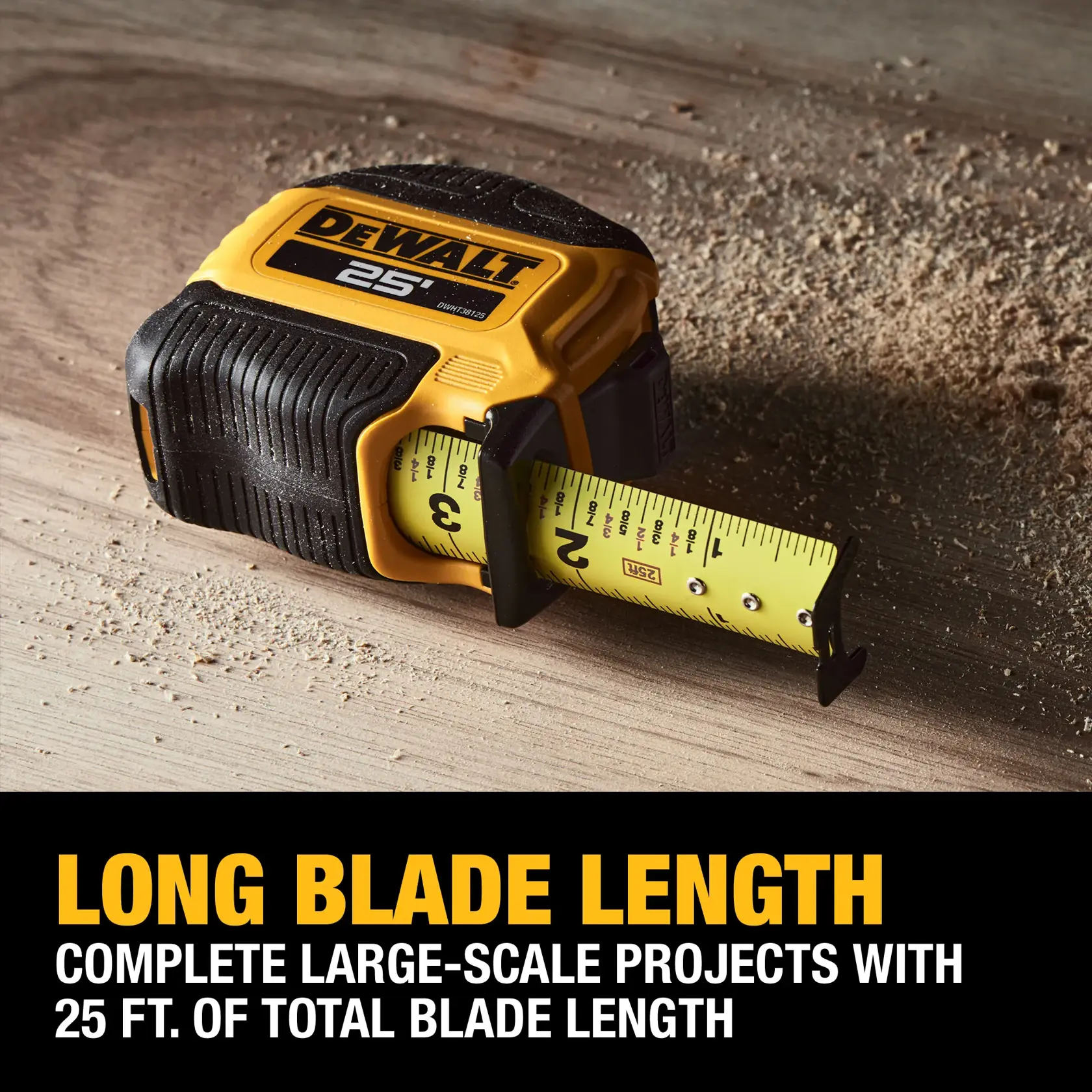 A DEWALT 25-foot tape measure (SKU: DWHT38125S) is shown on a wooden surface with sawdust. The yellow tape is extended, and the image includes text highlighting the long blade length for completing large-scale projects.