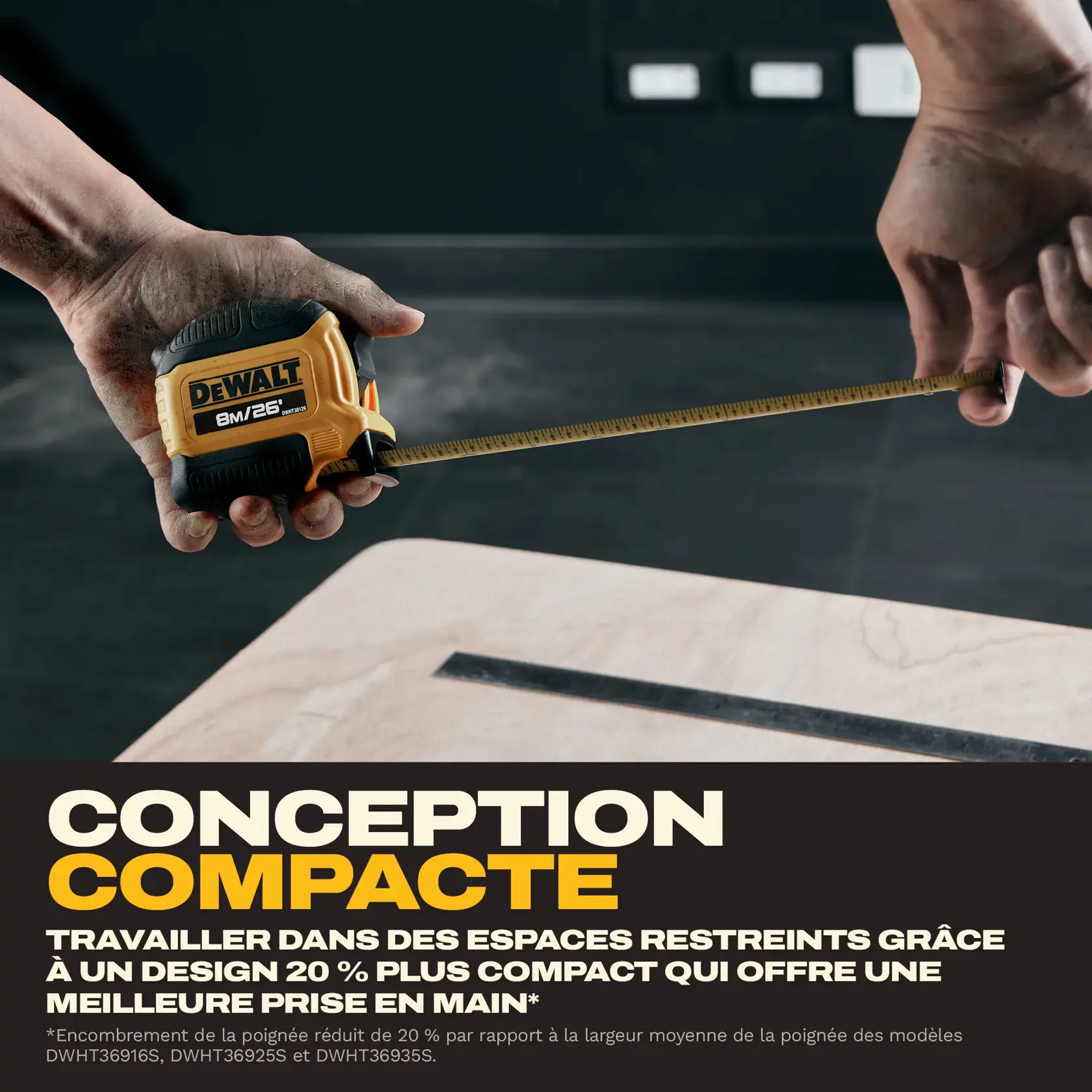 A person is using a DEWALT 8 meter/26 foot tape measure to measure a piece of wood. The tape measure is yellow and black, and the person's hands appear dusty. Text on the image highlights the compact design of the tape measure and states that it allows work in tight spaces with a grip that is 20% more compact for improved handling.