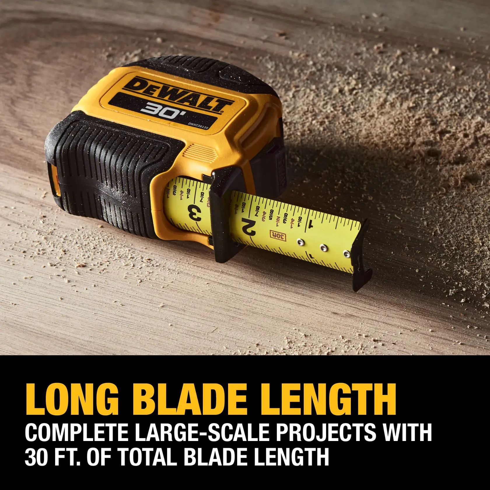A DEWALT 30-foot tape measure resting on a wooden surface with sawdust, showing the extended yellow measuring tape. Text highlights the long blade length for completing large-scale projects.