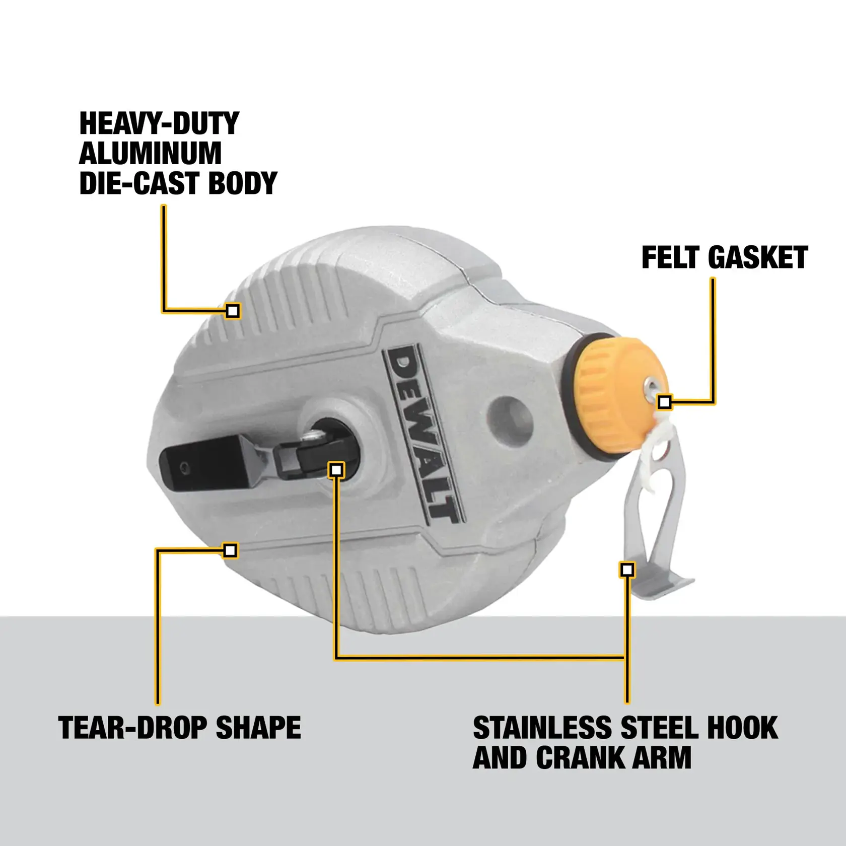 A DEWALT chalk line tool with labeled features: heavy-duty aluminum die-cast body, tear-drop shape, stainless steel hook and crank arm, and felt gasket. The tool is silver with a yellow crank and a DEWALT logo.