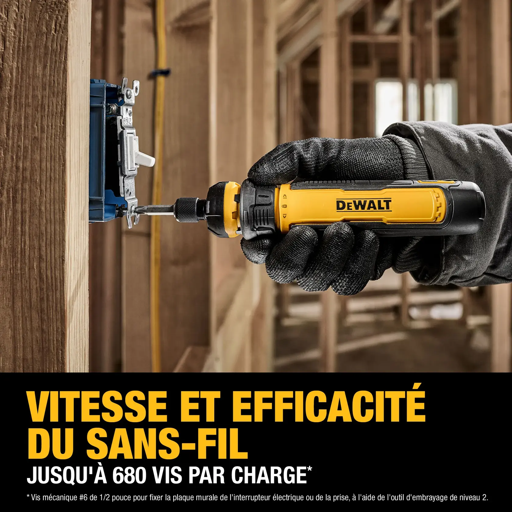 A person wearing a glove uses a DEWALT cordless screwdriver to install an electrical switch plate in a wooden framed structure. The text advertises cordless speed and efficiency, capable of driving up to 680 screws per charge.