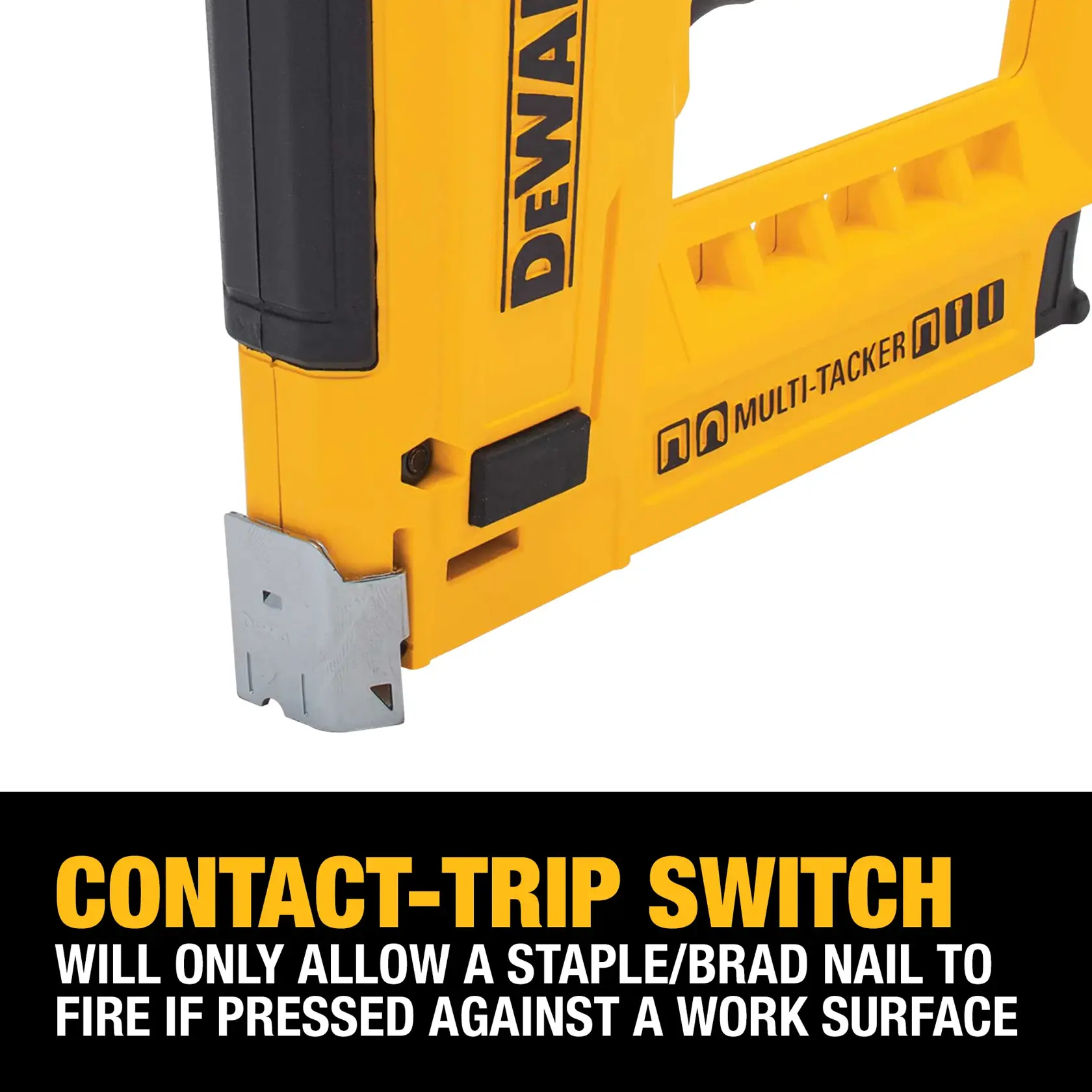 Close-up image of a yellow DEWALT multi-tacker stapler, highlighting its contact-trip switch feature. Text below explains that it will only allow a staple or brad nail to fire if pressed against a work surface.