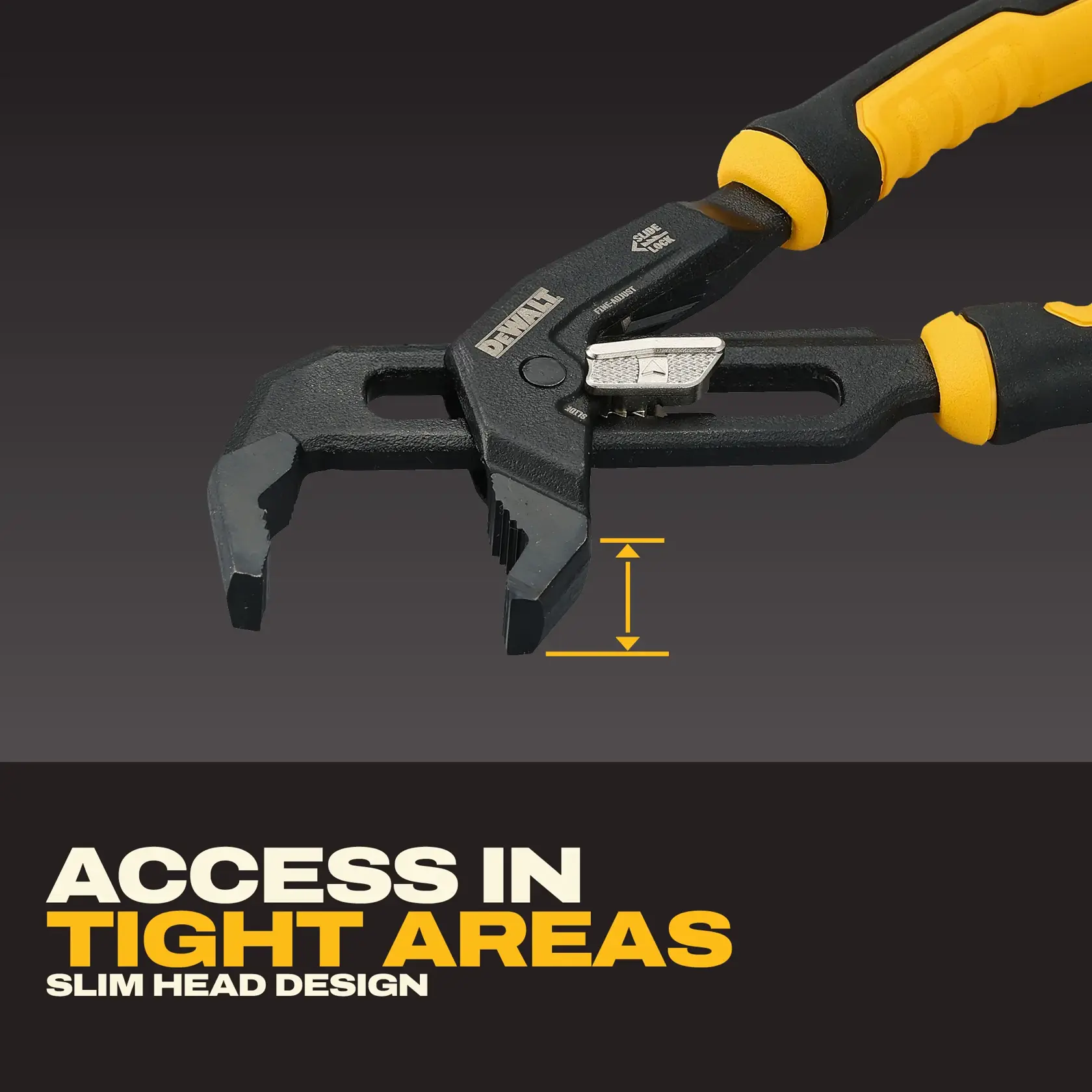 A DEWALT adjustable plier with a slim head design, suitable for access in tight areas. The plier is black with yellow accents, and the image includes text highlighting its feature: 'ACCESS IN TIGHT AREAS SLIM HEAD DESIGN.'