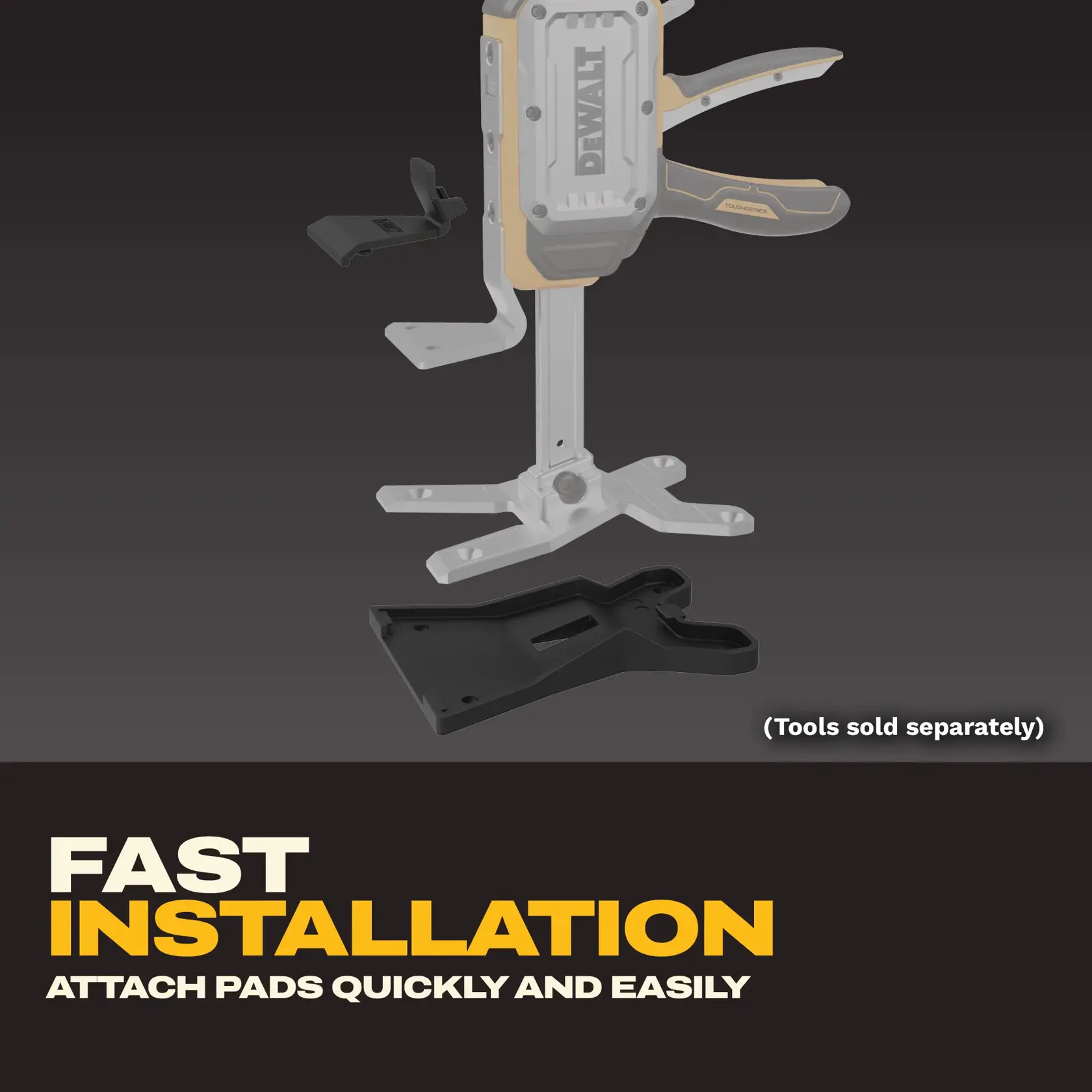 DEWALT pad attachment shown for quick installation; tools sold separately. Text highlights fast, easy setup.