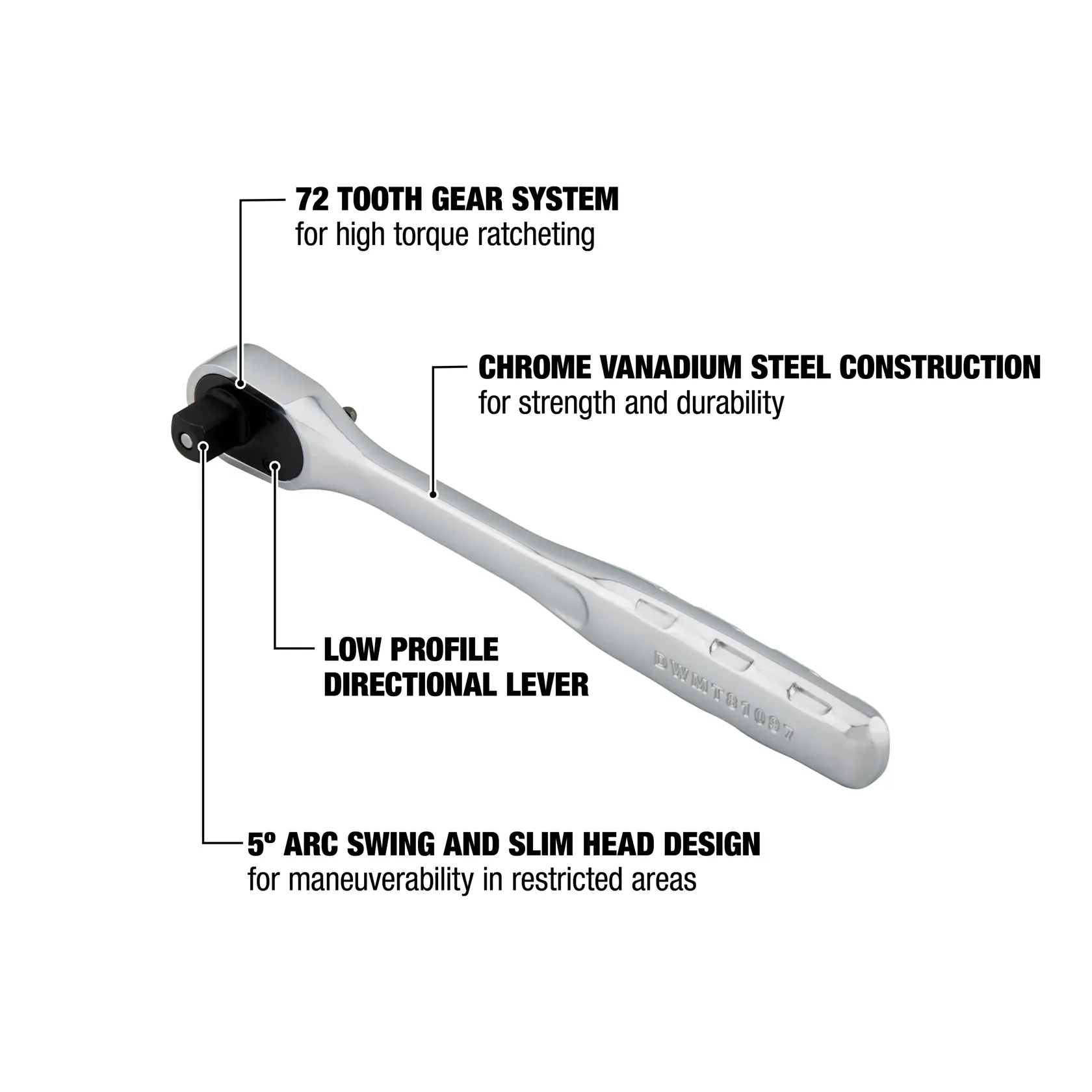 A DEWALT ratchet tool is shown with labeled features: a 72 tooth gear system for high torque ratcheting, chrome vanadium steel construction for strength and durability, a low profile directional lever, and a 5° arc swing and slim head design for maneuverability in restricted areas.
