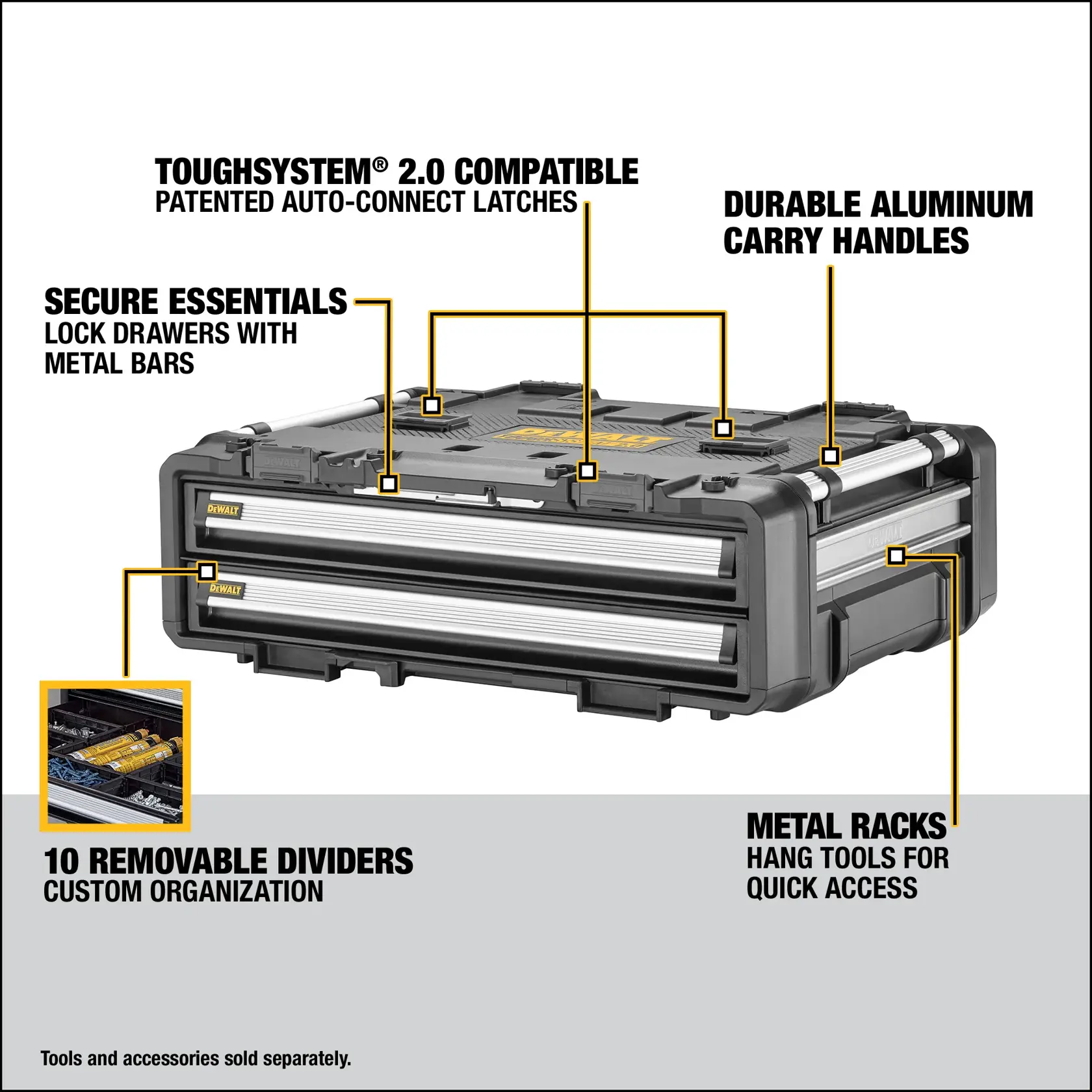 DEWALT DWST08520 ToughSystem 2.0 compatible tool storage drawer unit with patented auto-connect latches, durable aluminum carry handles, secure locking drawers with metal bars, 10 removable dividers for custom organization, and metal racks for hanging tools. Tools and accessories are sold separately.
