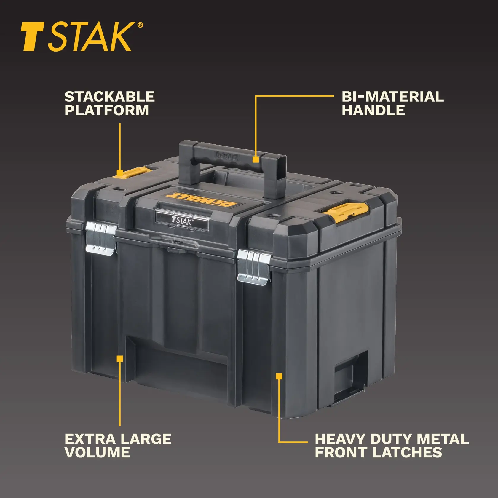 A DEWALT TSTAK black toolbox with yellow accents is shown. Features include a stackable platform, bi-material handle, extra large volume, and heavy duty metal front latches. Key product attributes are highlighted with labels.