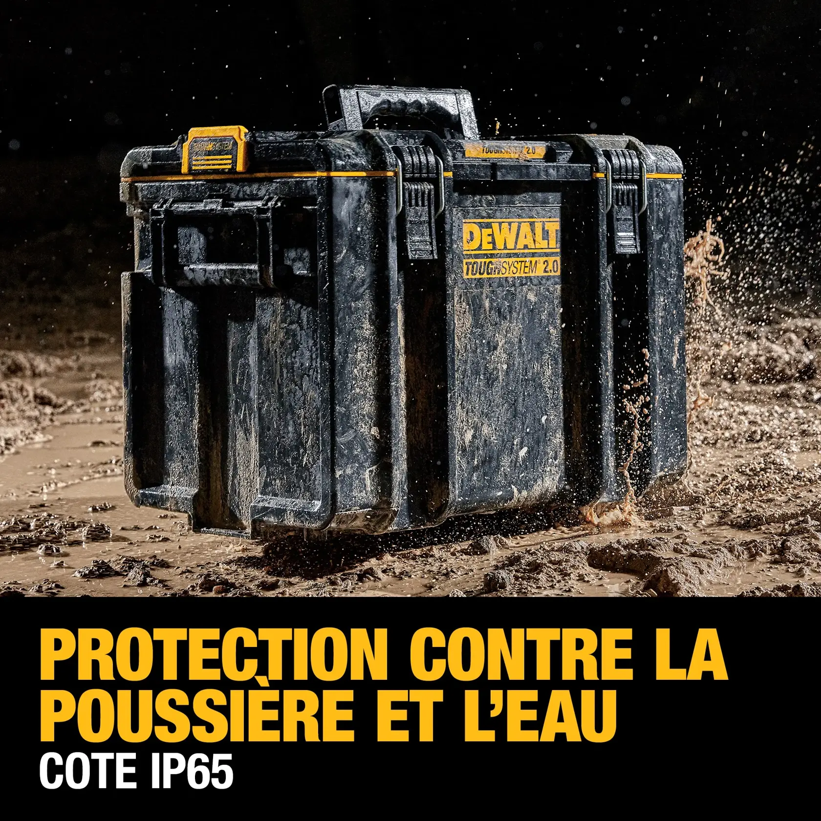 A DEWALT ToughSystem 2.0 storage box covered in mud and water, shown in rugged outdoor conditions. The text highlights dust and water protection, rated IP65.
