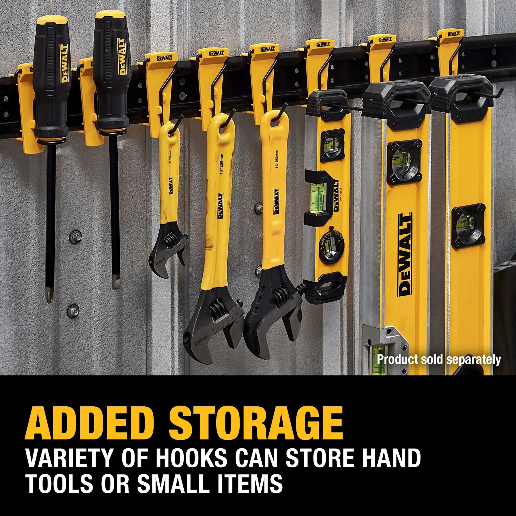 A variety of DEWALT hand tools, including screwdrivers, adjustable wrenches, and levels, are stored on a wall-mounted rack with multiple hooks. The hooks allow for organized storage of small tools in a workshop or garage. The image features a metal wall and a message stating 'Added Storage: variety of hooks can store hand tools or small items.' Product sold separately.