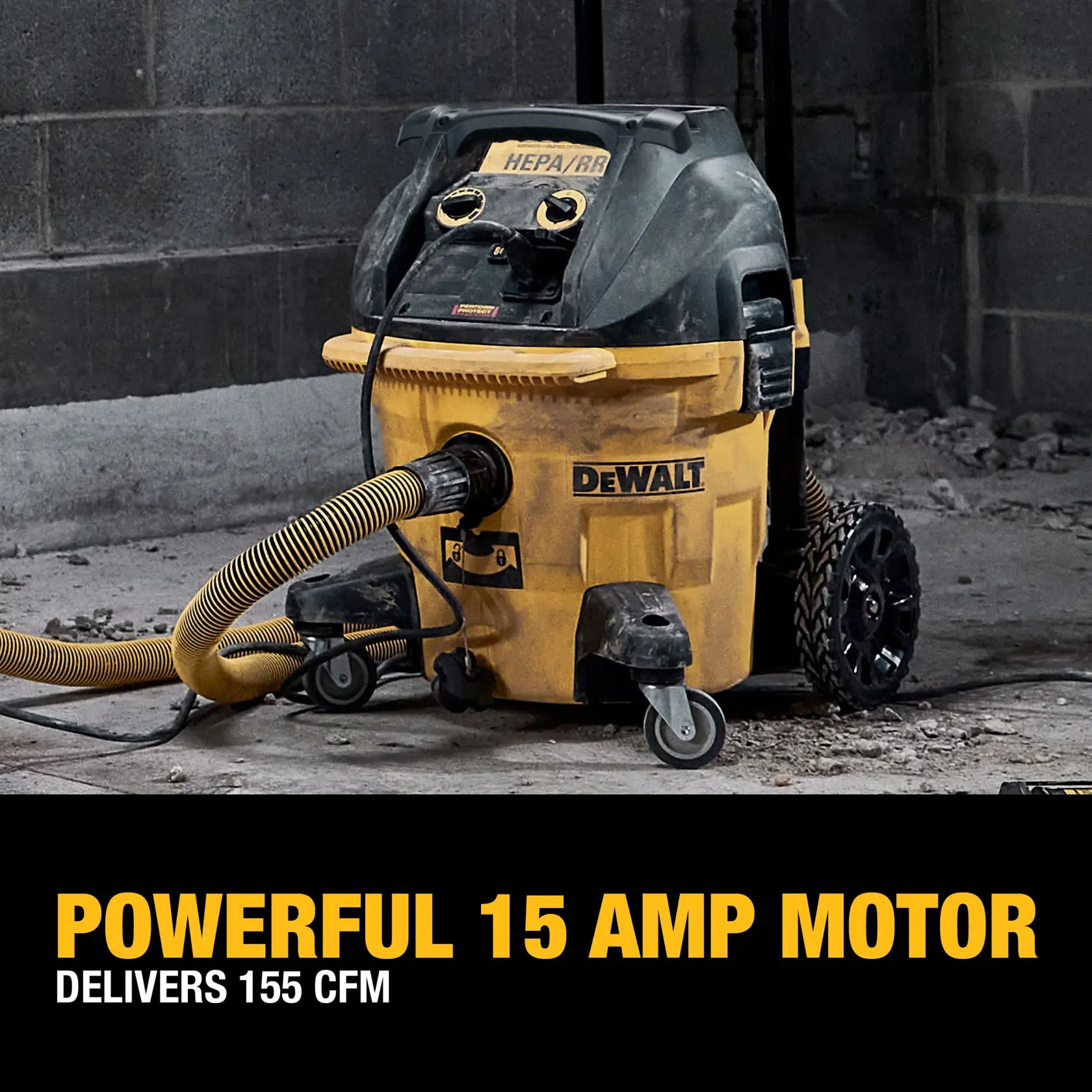 A DEWALT branded industrial vacuum cleaner, model DWV015, is shown on a construction site with a yellow hose attached. The text highlights its powerful 15 amp motor, delivering 155 CFM.