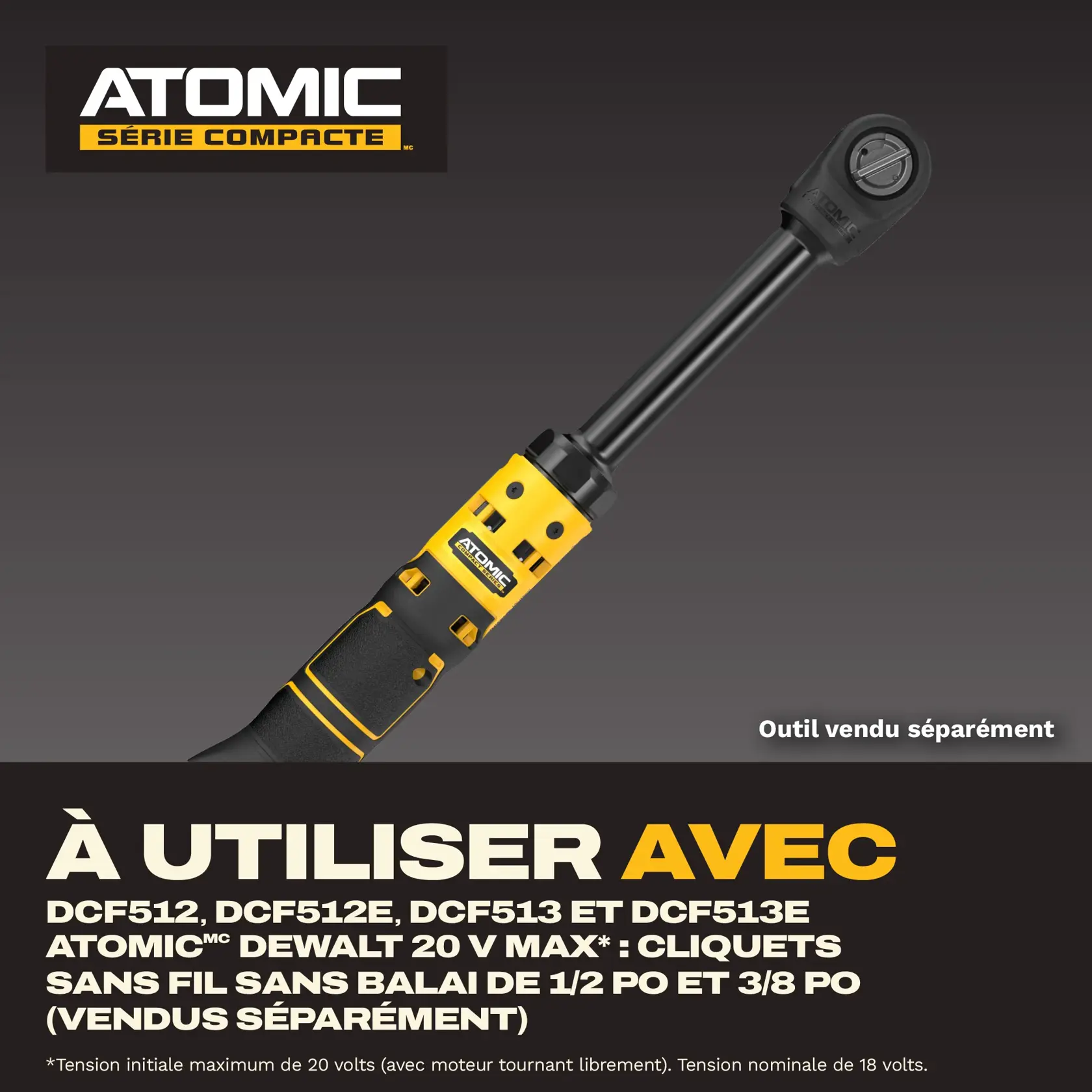 Image showing a DEWALT ATOMIC Compact Series product, specifically a cordless ratchet tool. The text indicates it is for use with DCF512, DCF512E, DCF513, and DCF513E DEWALT 20V MAX brushless cordless 1/2-inch and 3/8-inch ratchets, which are sold separately. The image includes a note about the battery voltage.
