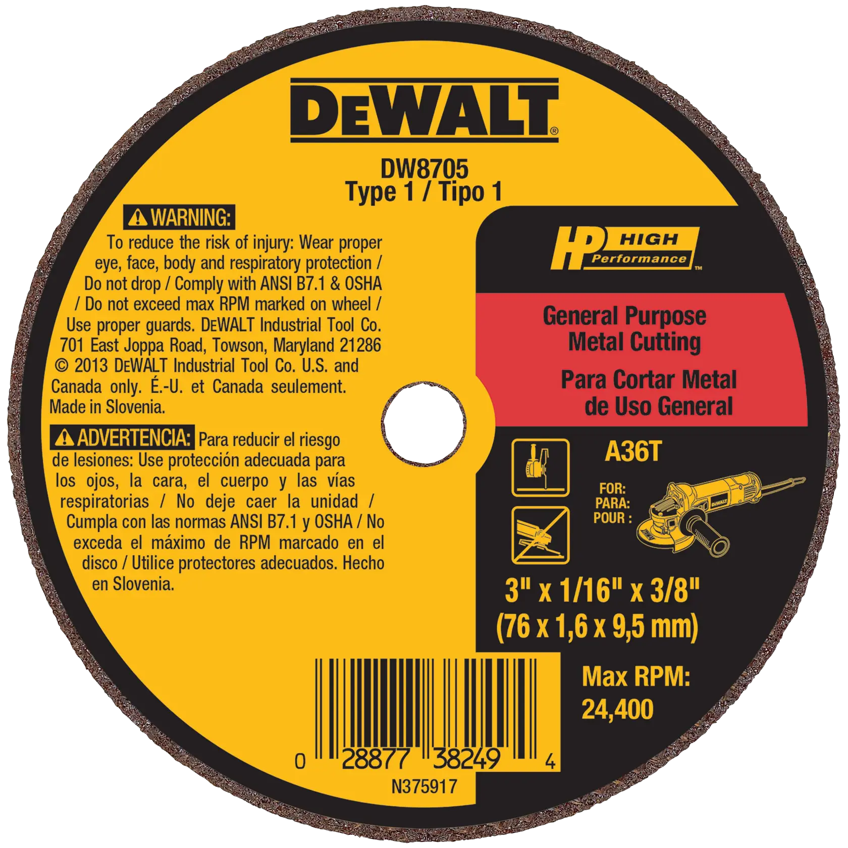 A DEWALT DW8705 Type 1 metal cutting wheel with high performance label. The disc is marked for general purpose metal cutting, with specifications of 3 inches diameter, 1/16 inch thickness, and 3/8 inch arbor (76 x 1.6 x 9.5 mm). Maximum RPM is 24,400. Safety warnings are written in English and Spanish. Made in Slovenia.